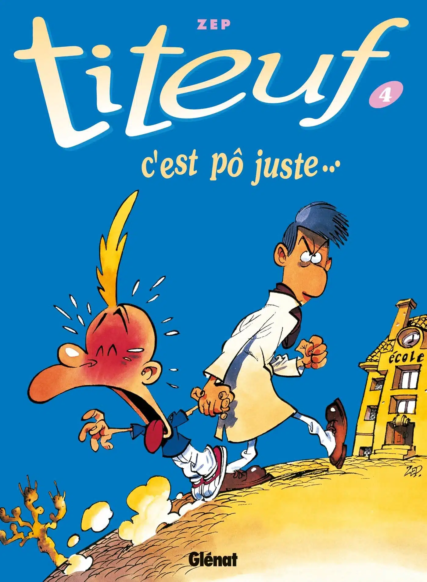 Titeuf tome 4. C'est pô juste...