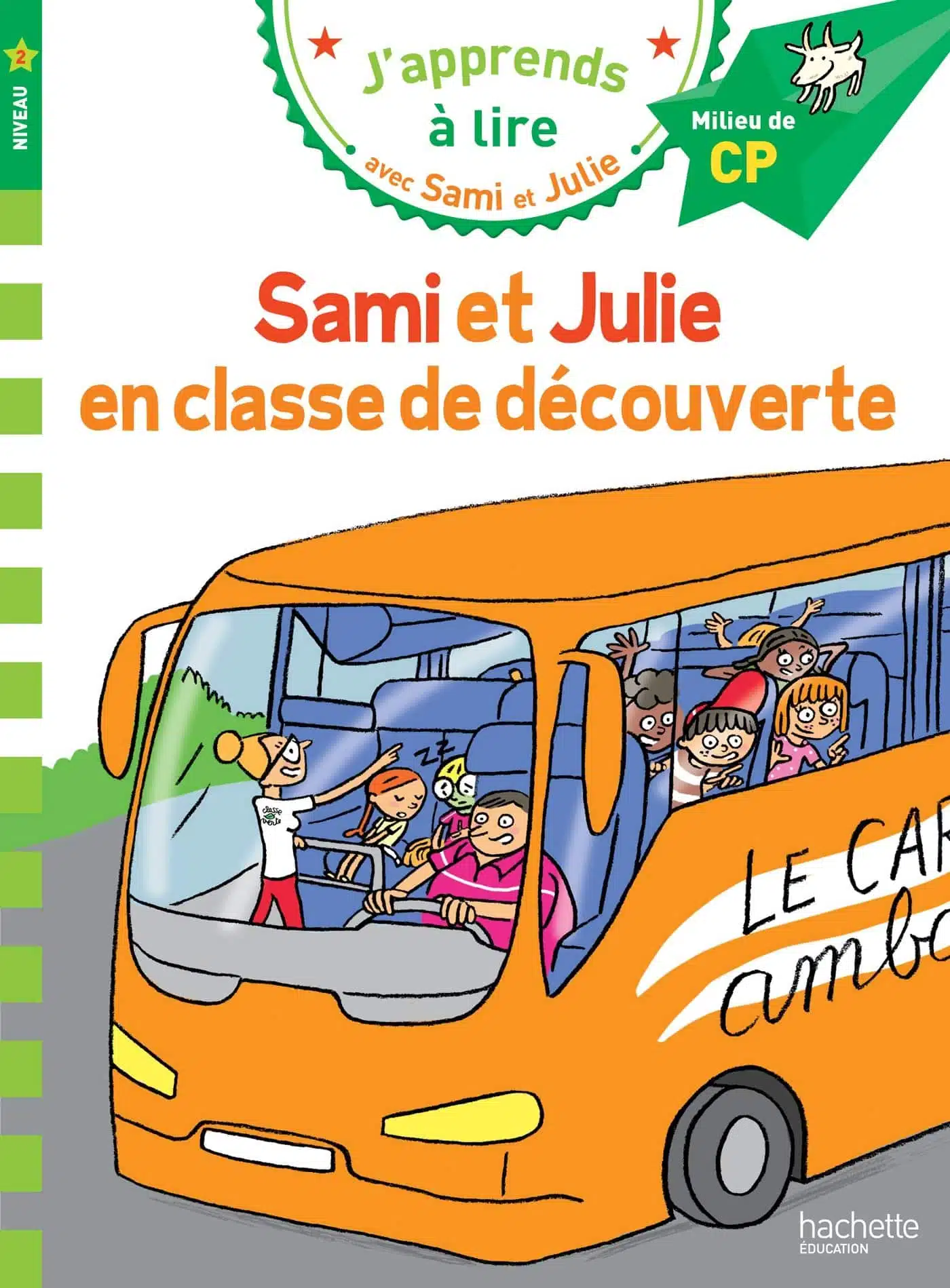 Sami et Julie CP Niveau 2 Sami et Julie en classe de découverte