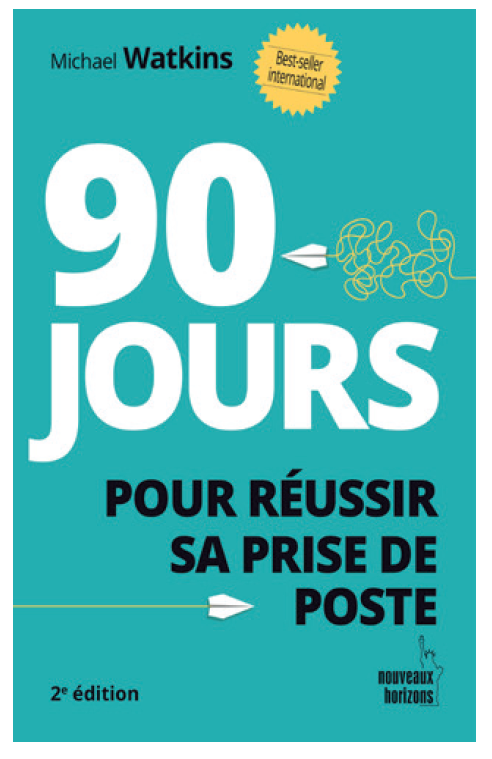 90 Jours Pour Réussir Sa Prise De Poste