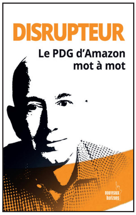 Disrupteur. Le Pdg D’Amazon Mot À Mot