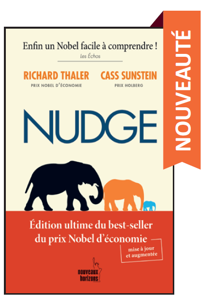 Nudge Édition ultime du best-seller du prix Nobel d’économie