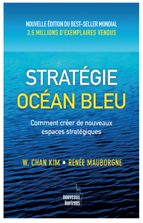 Stratégie Océan Bleu (2E Édition)