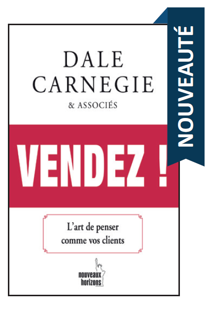 Vendez ! L’art de penser comme vos clients