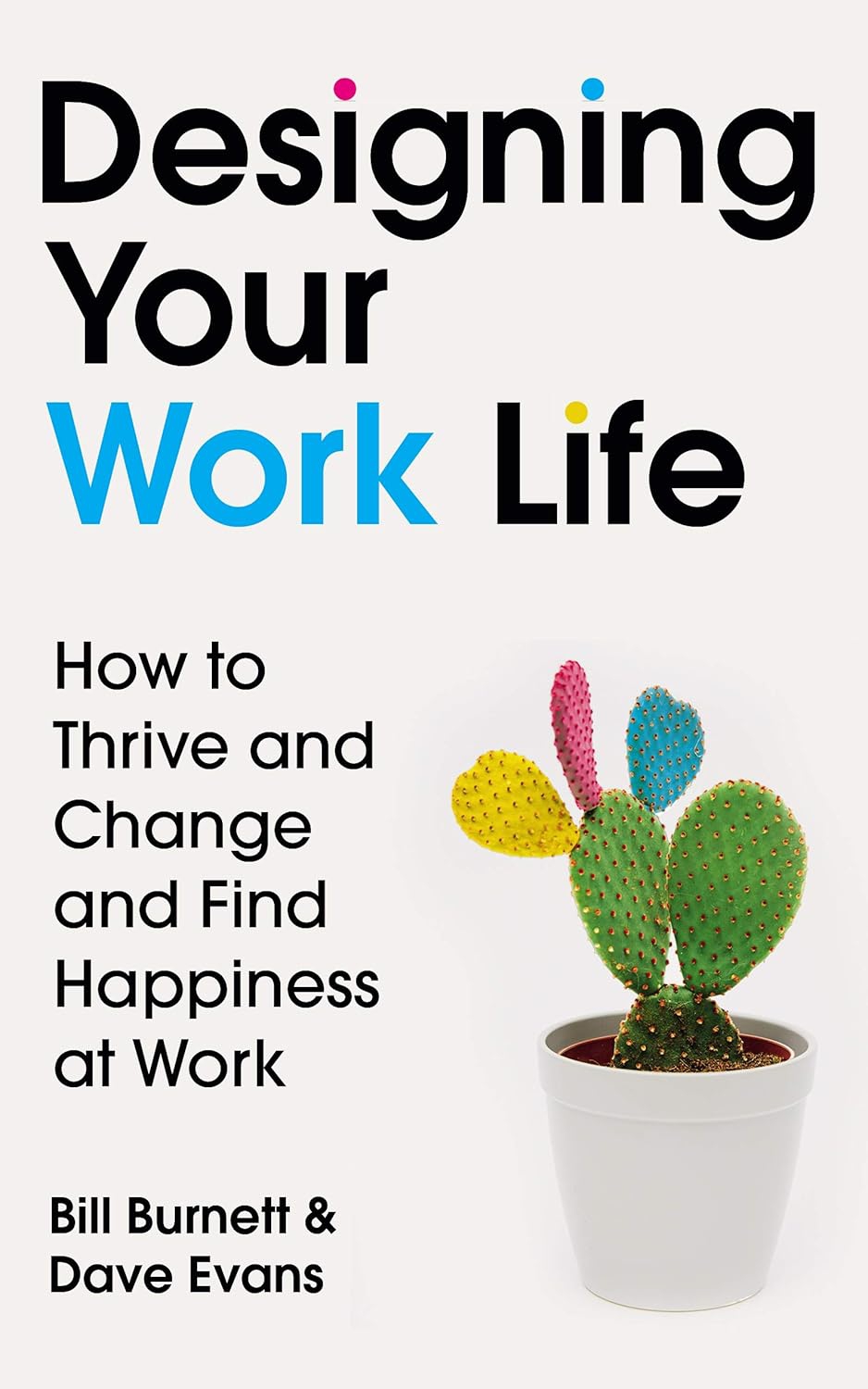 Designing Your Work Life: The 1 New York Times bestseller for building the perfect career
