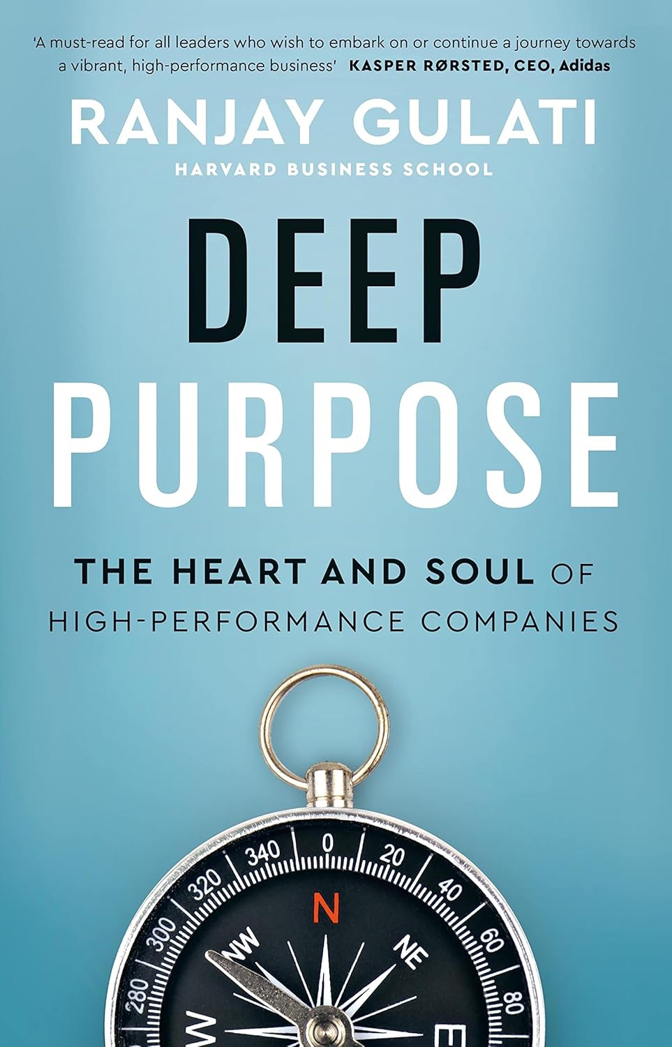 Deep Purpose: The Heart and Soul of High-Performance Companies