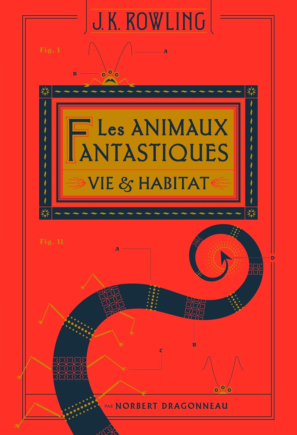 LES ANIMAUX FANTASTIQUES - EDITION AUGMENTEE DE JK