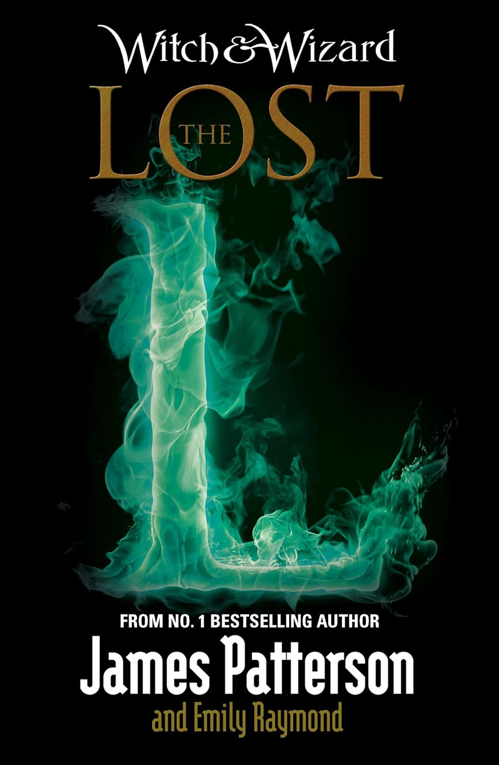 Witch & Wizard: The Lost: (Witch & Wizard 5)