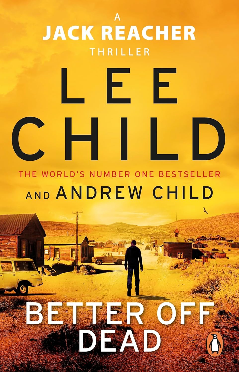 Better Off Dead: The unputdownable Jack Reacher thriller from the No.1 Sunday Times bestselling authors