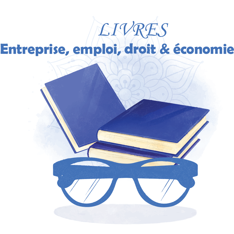 Entreprise, emploi, droit & économie