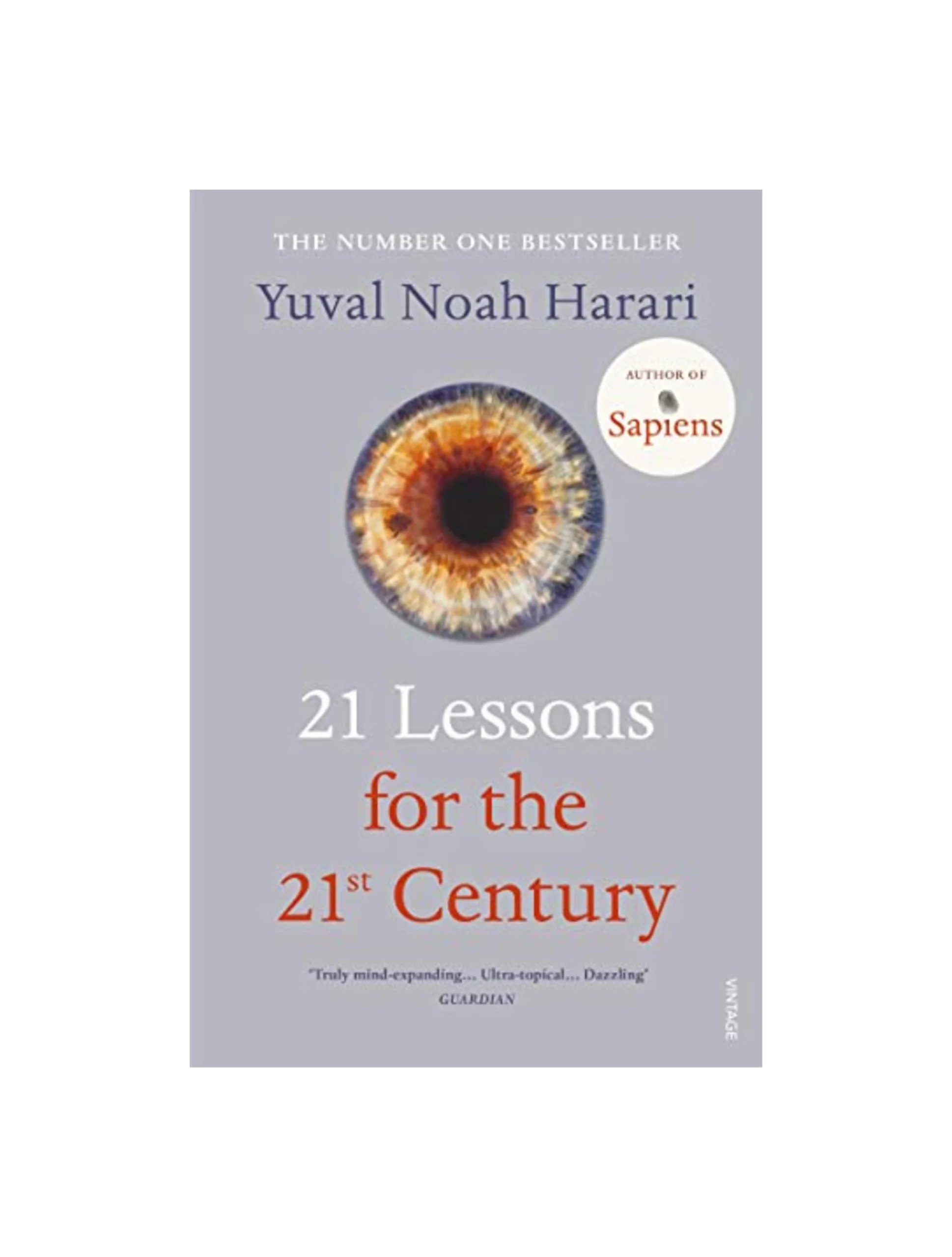 21 Lessons for the 21st Century: 'Truly mind-expanding... Ultra-topical' Guardian