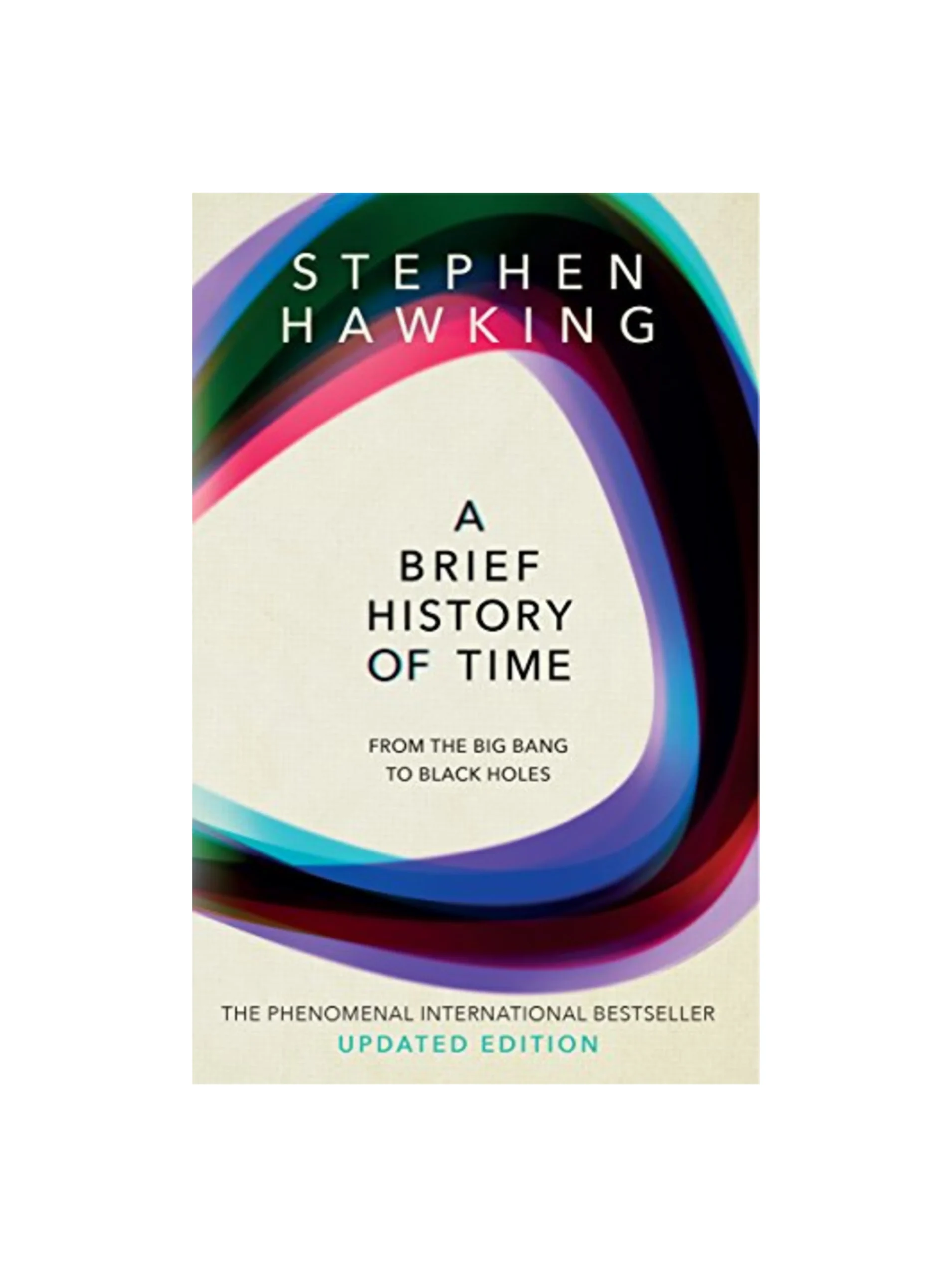 A Brief History Of Time: From Big Bang To Black Holes