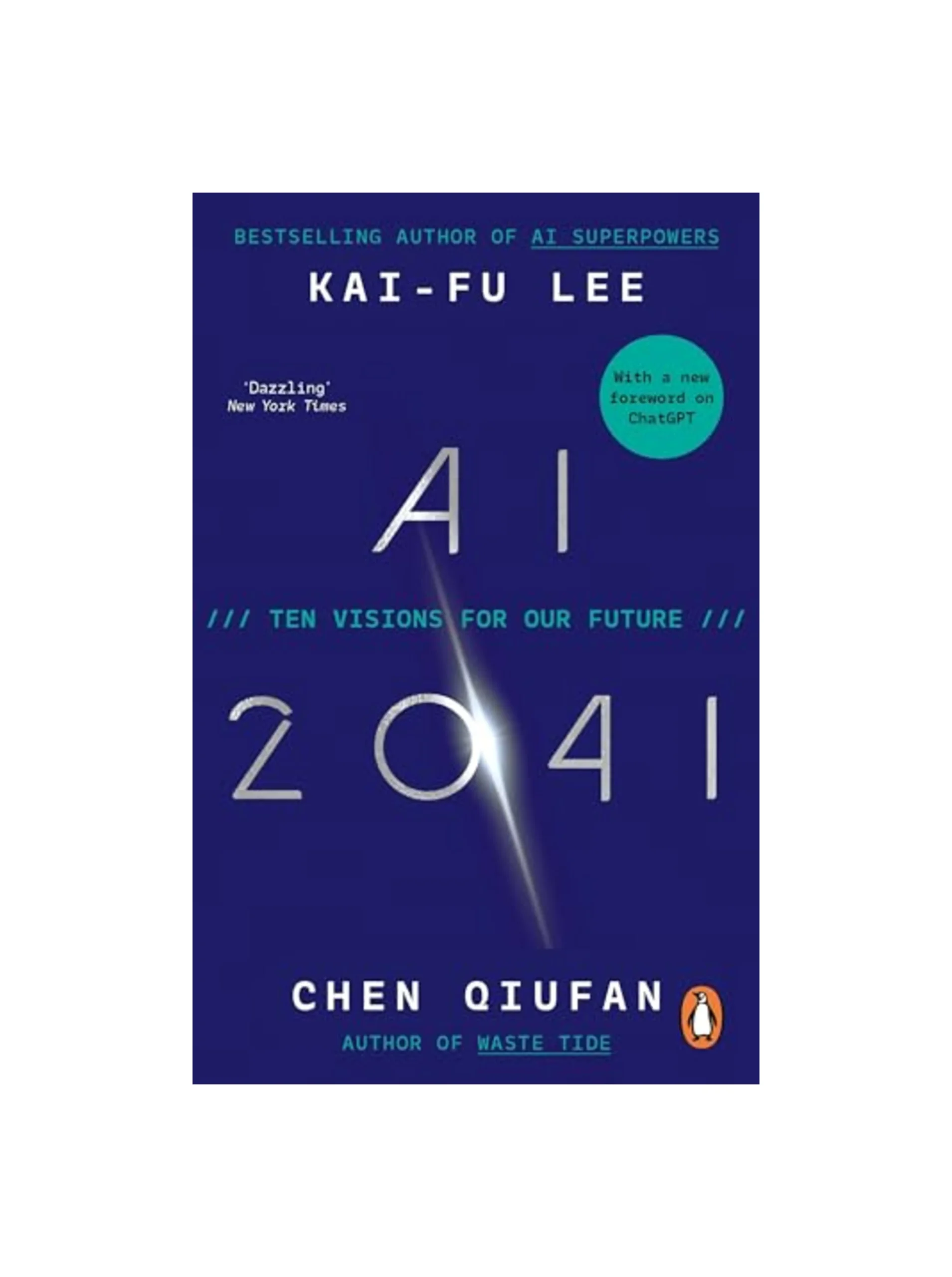 AI 2041: Ten Visions for Our Future