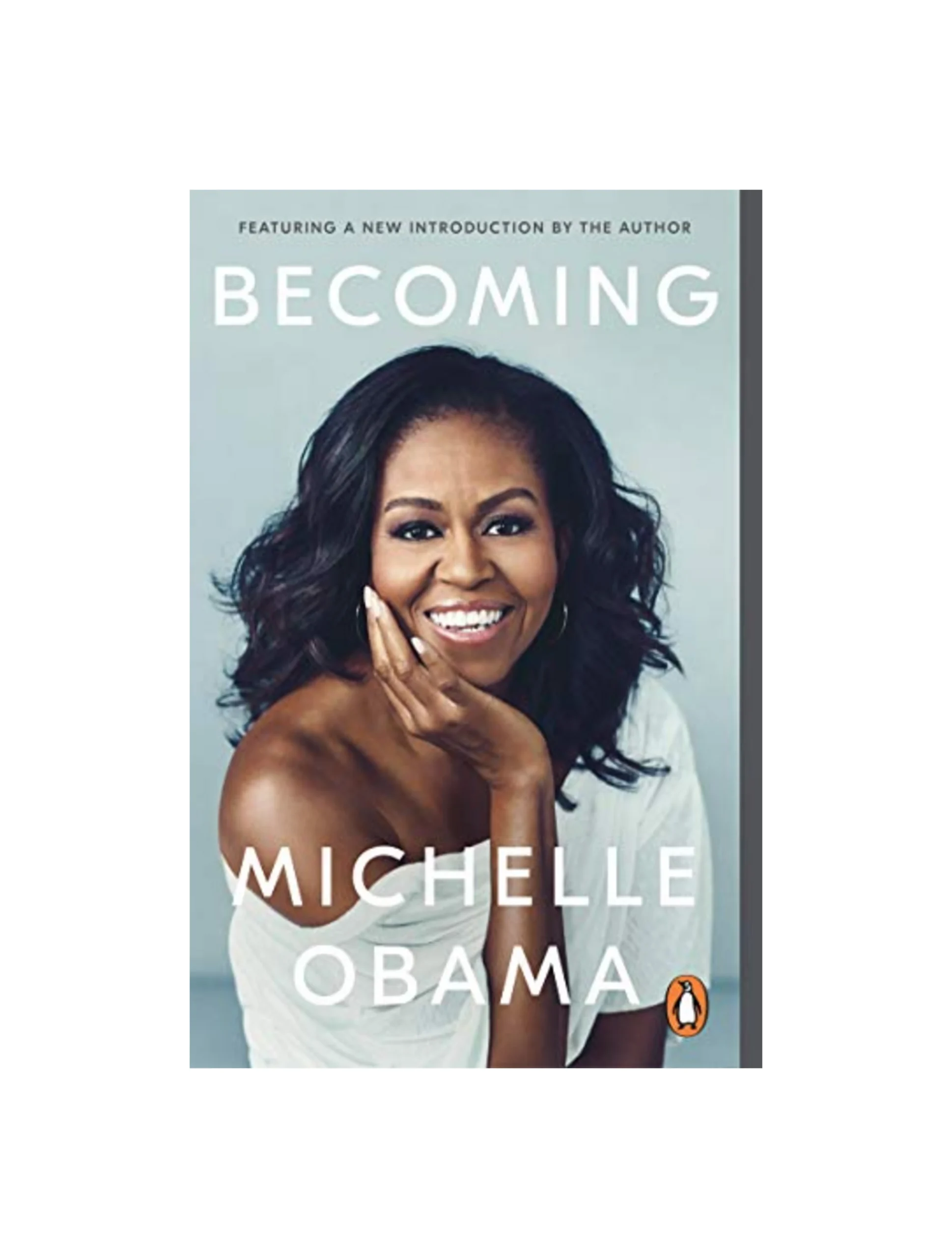 Becoming: The intimate, inspiring and award-winning memoir from the bestselling author and former First Lady