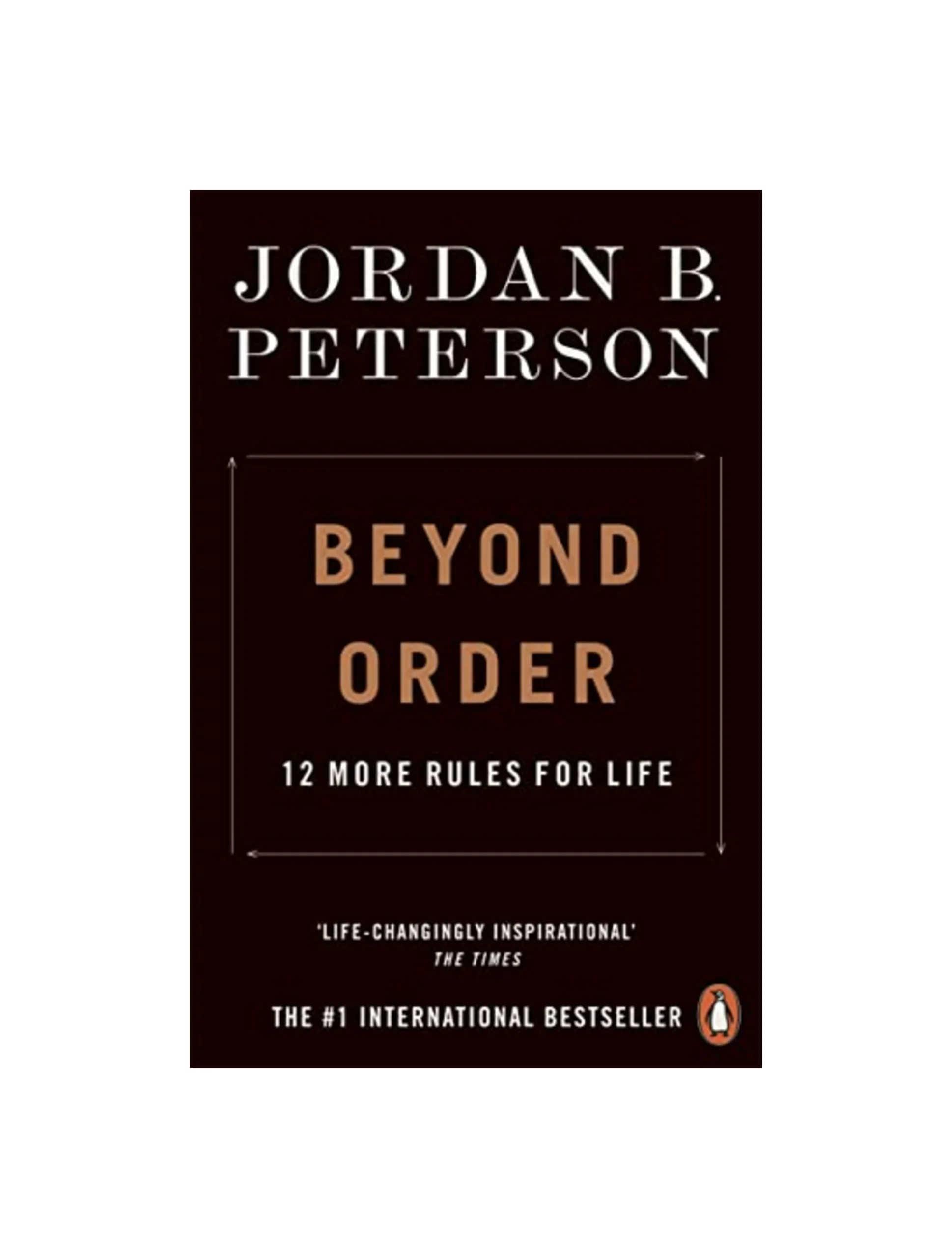 Beyond Order: 12 More Rules for Life