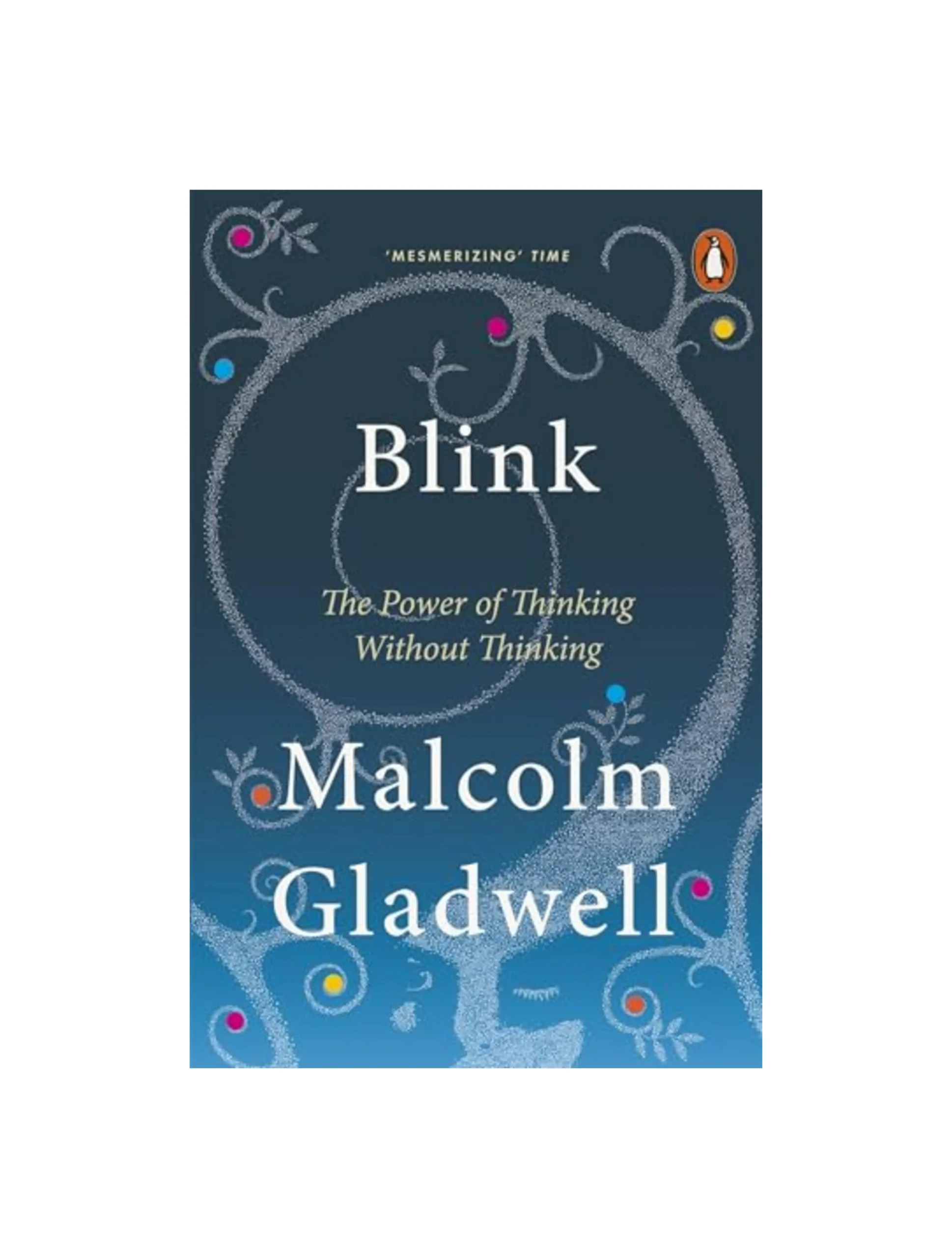 Blink: The Power of Thinking Without Thinking