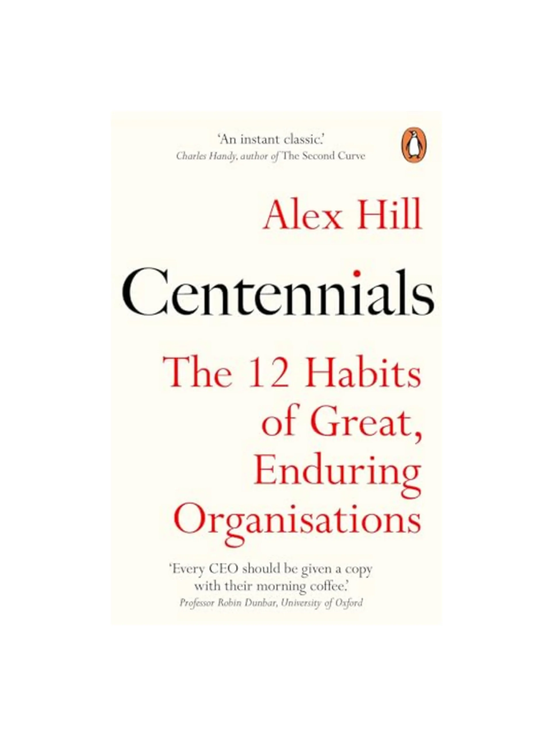Centennials: The 12 Habits of Great, Enduring Organisations