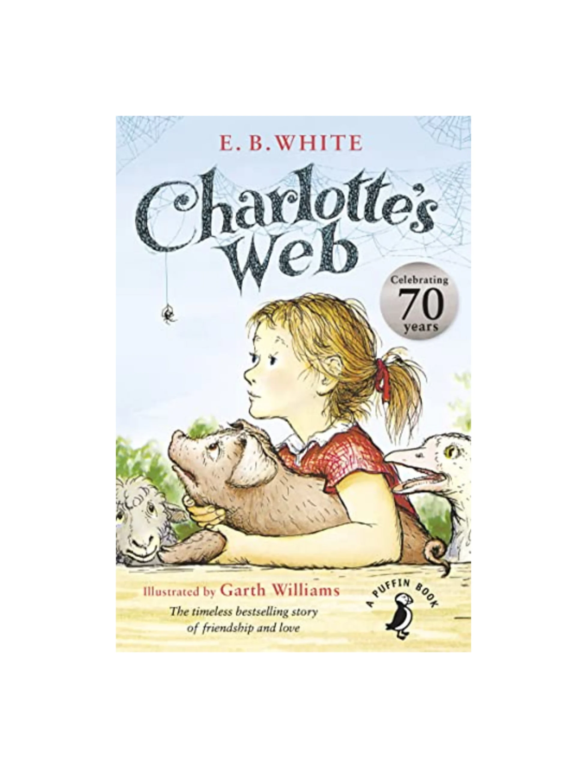Charlotte's Web: The beloved modern classic from the bestselling author