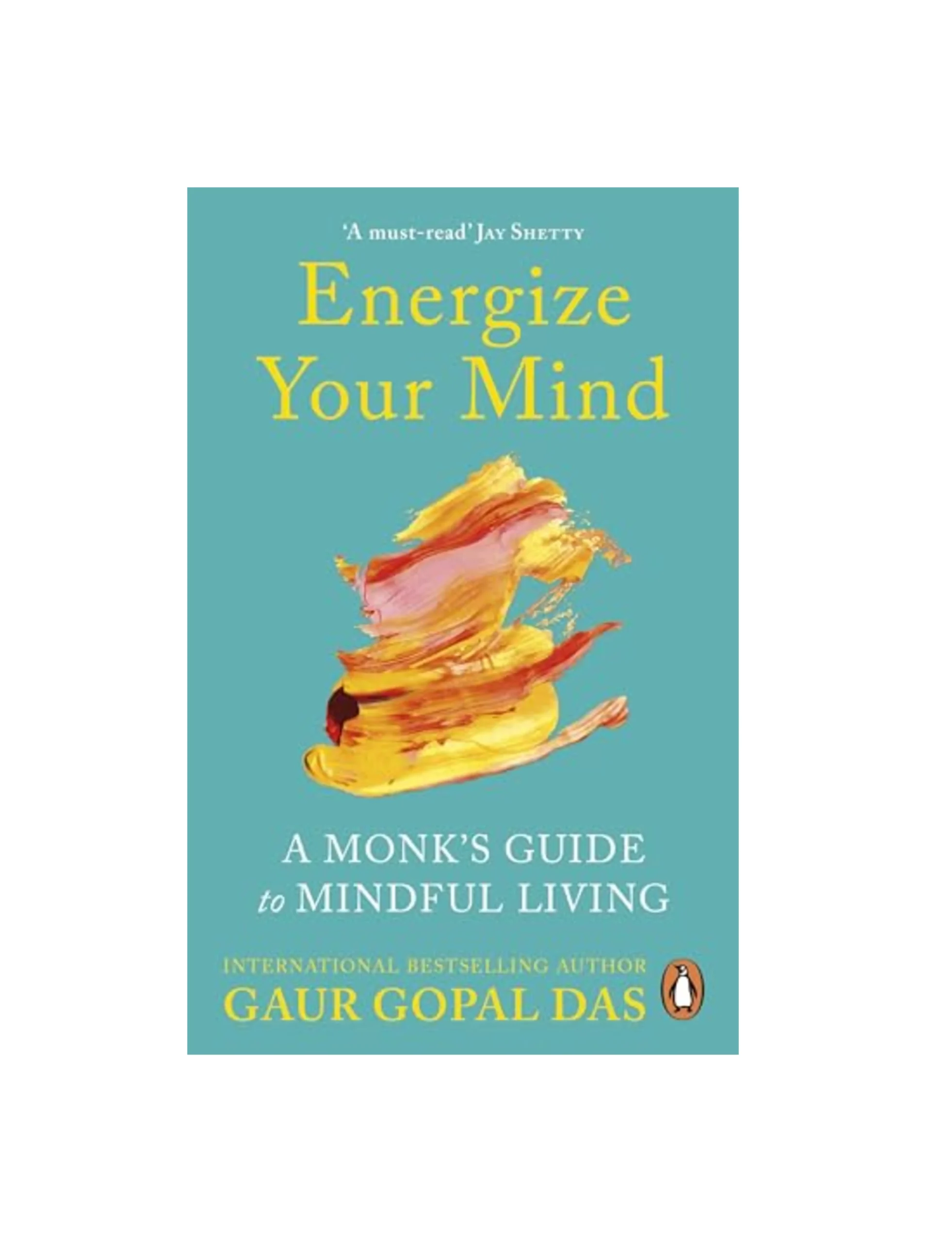 Energize Your Mind: A Monk’s Guide to Mindful Living