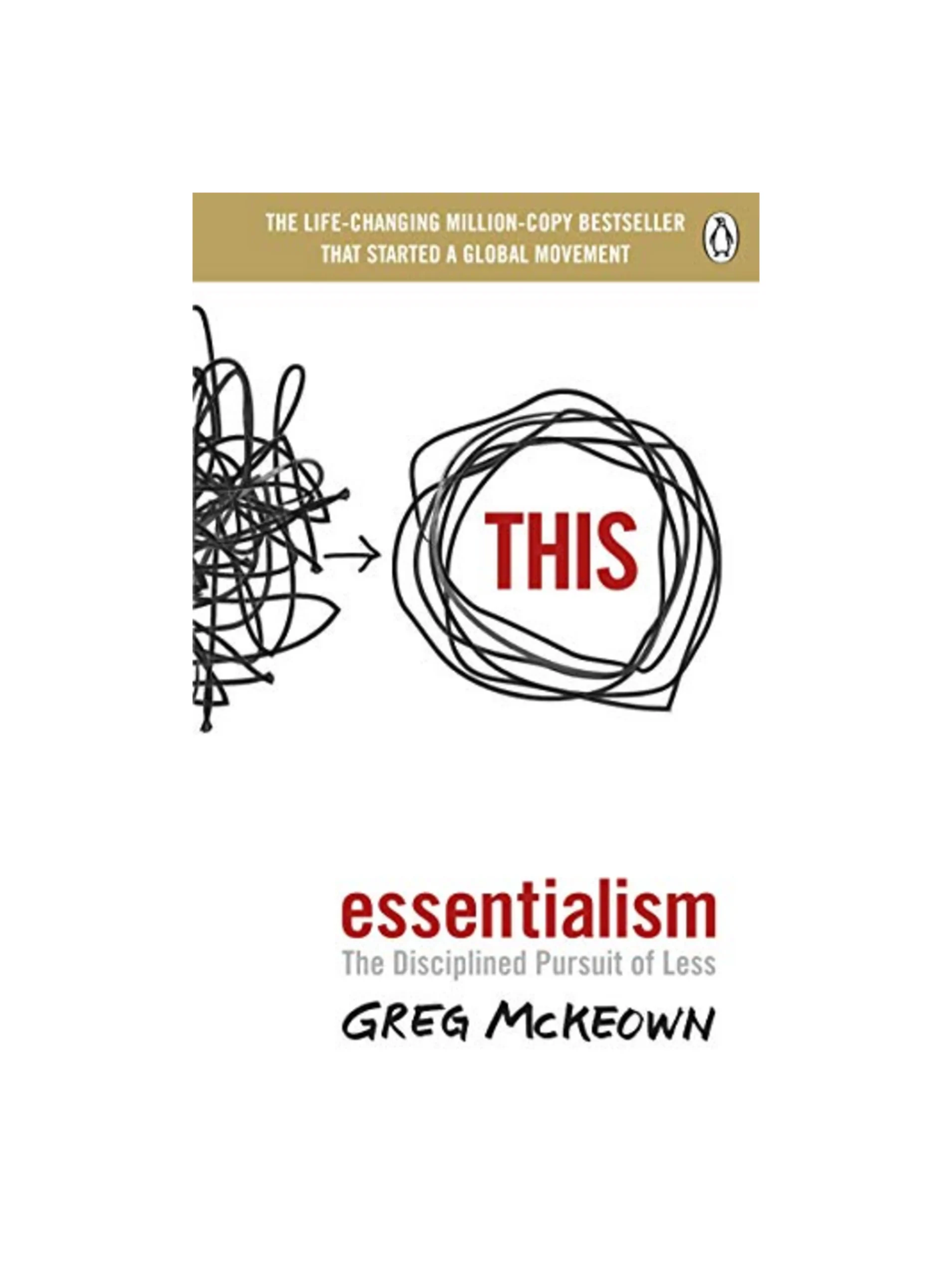 Essentialism: The Disciplined Pursuit of Less