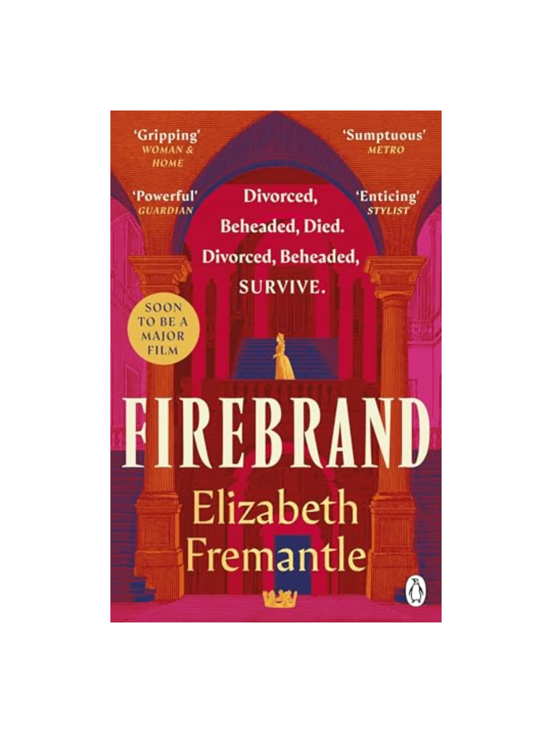Firebrand: Previously published as Queen’s Gambit, now a major feature film starring Alicia Vikander and Jude Law