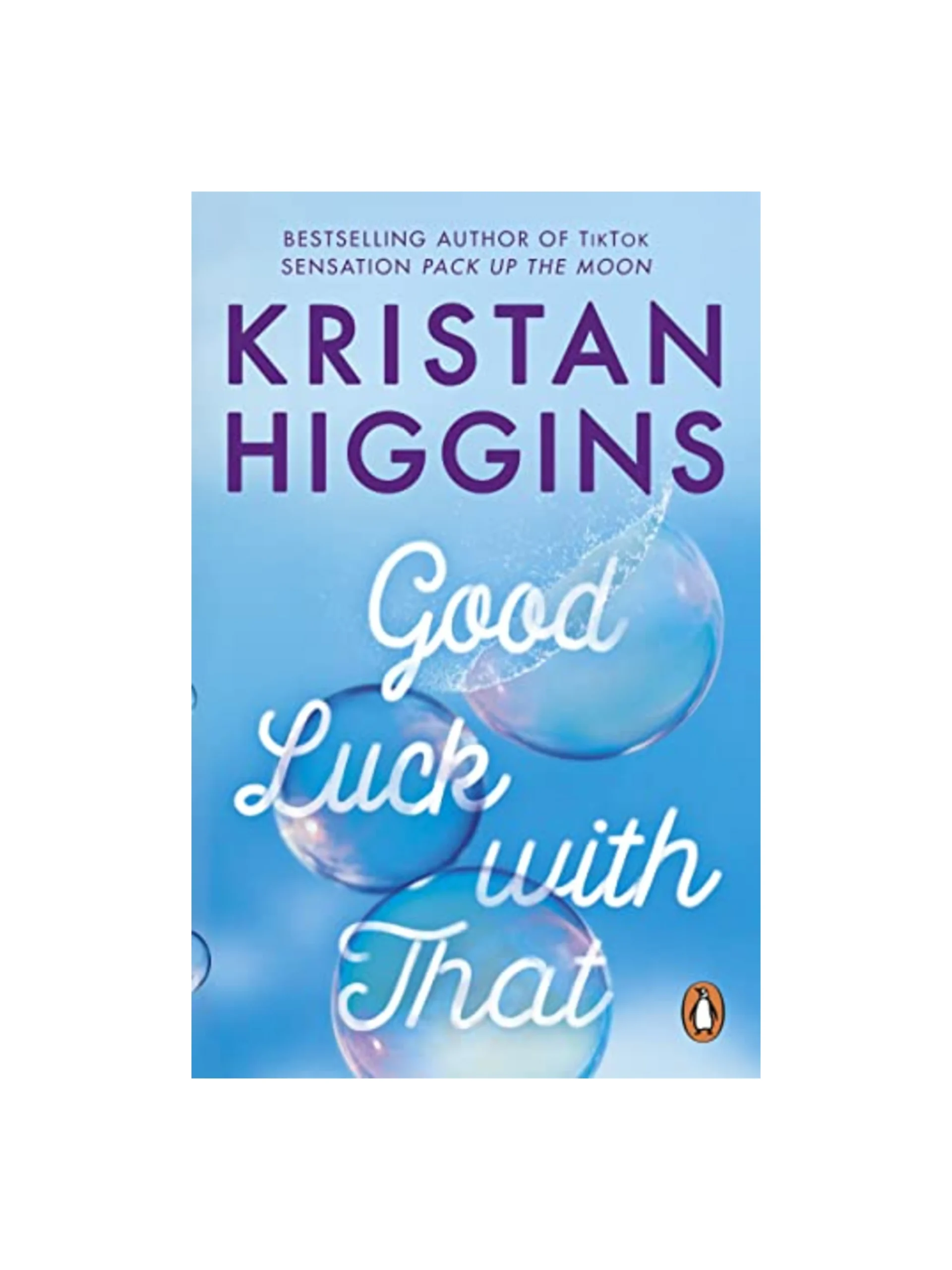 Good Luck with That: A heartfelt and emotional story from the bestselling author of TikTok sensation Pack up the Moon