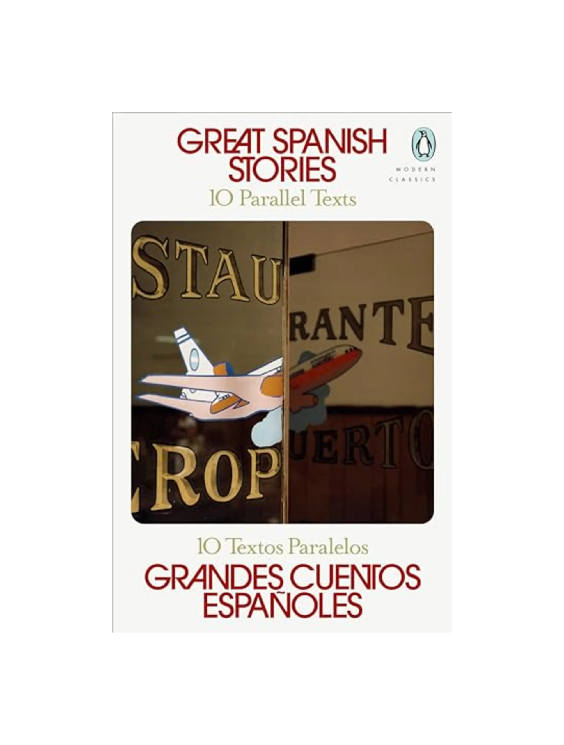 Great Spanish Stories: 10 Parallel Texts
