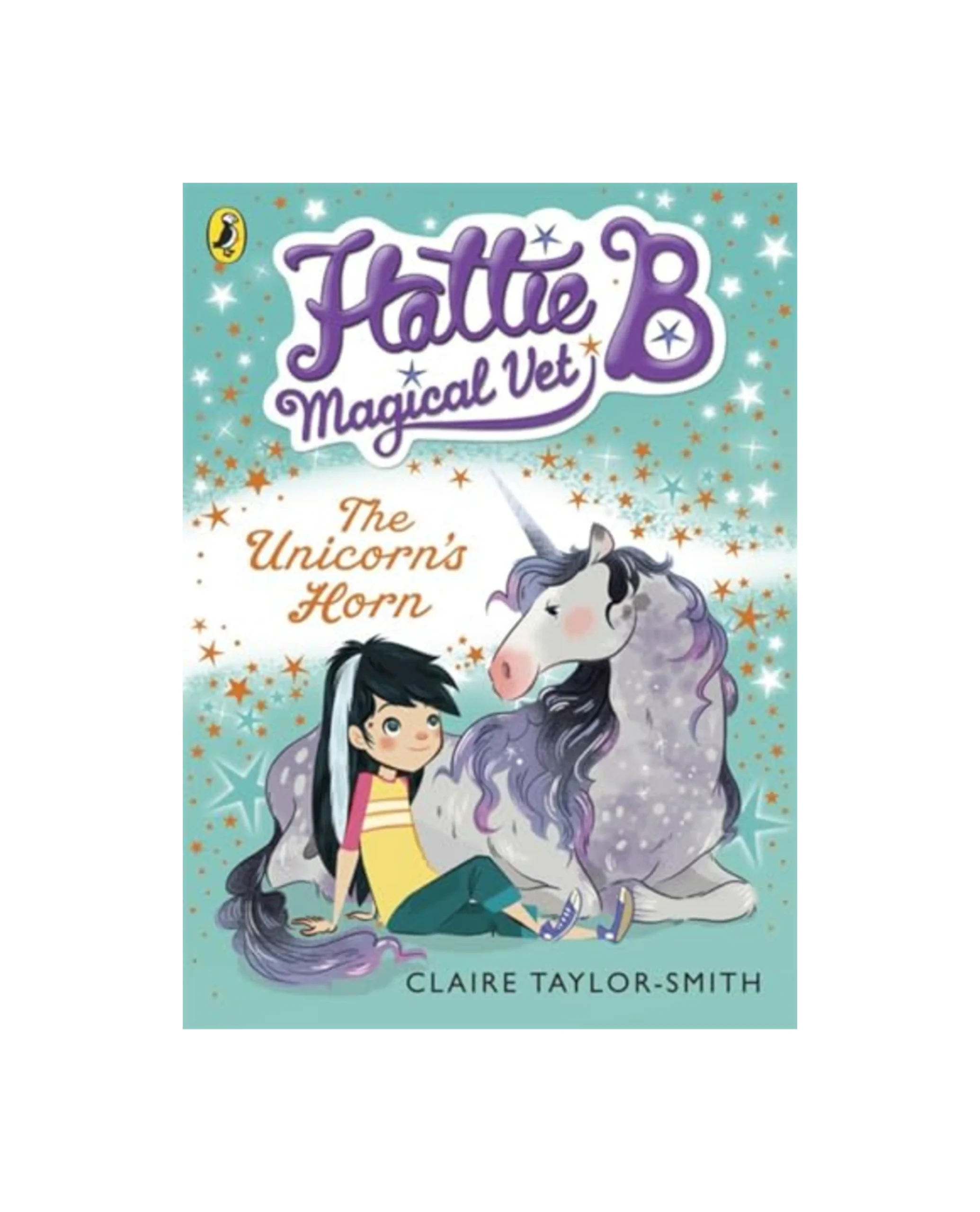 Hattie B, Magical Vet: The Unicorn's Horn (Book 2)