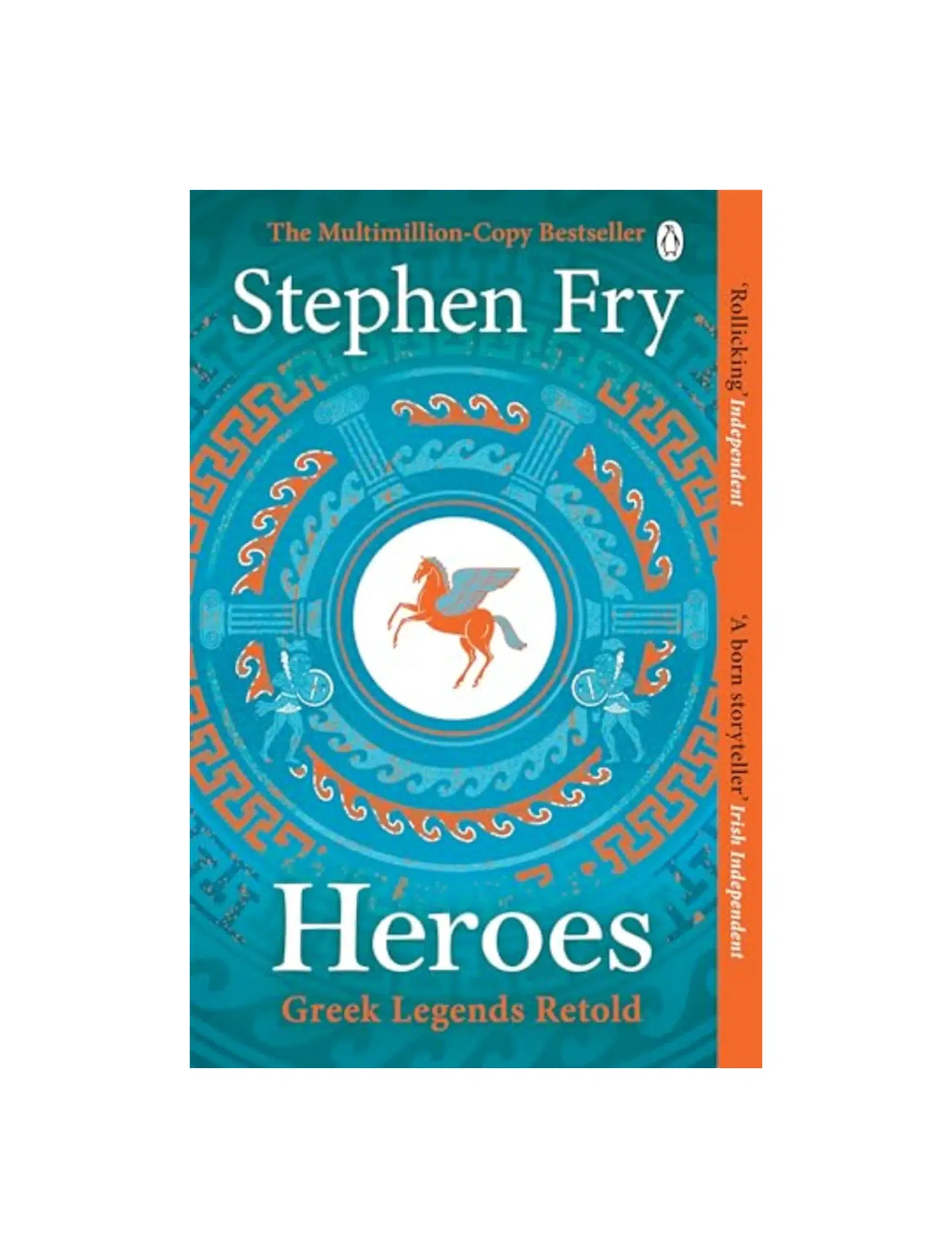 Heroes: The myths of the Ancient Greek heroes retold