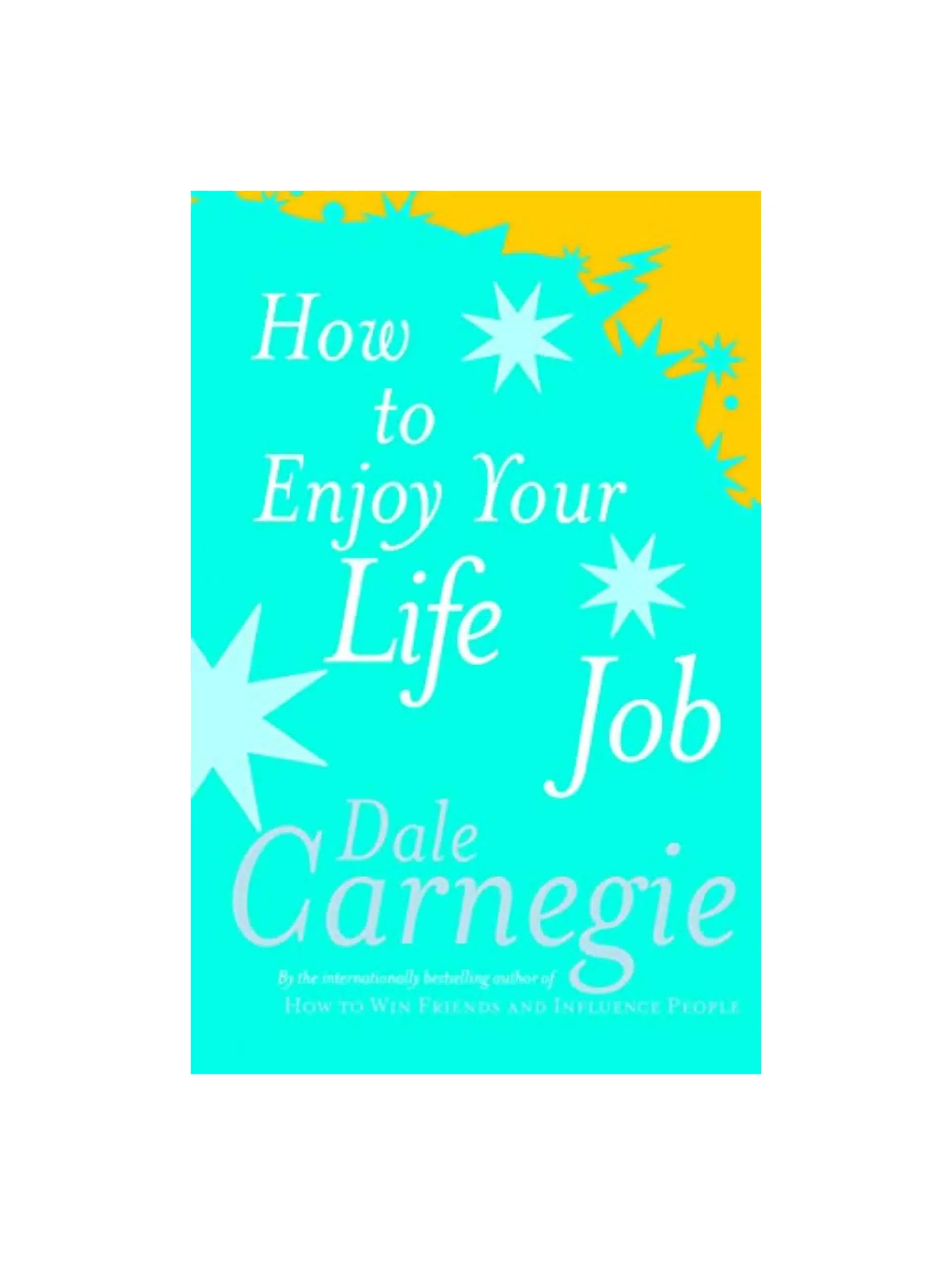 How To Enjoy Your Life And Job