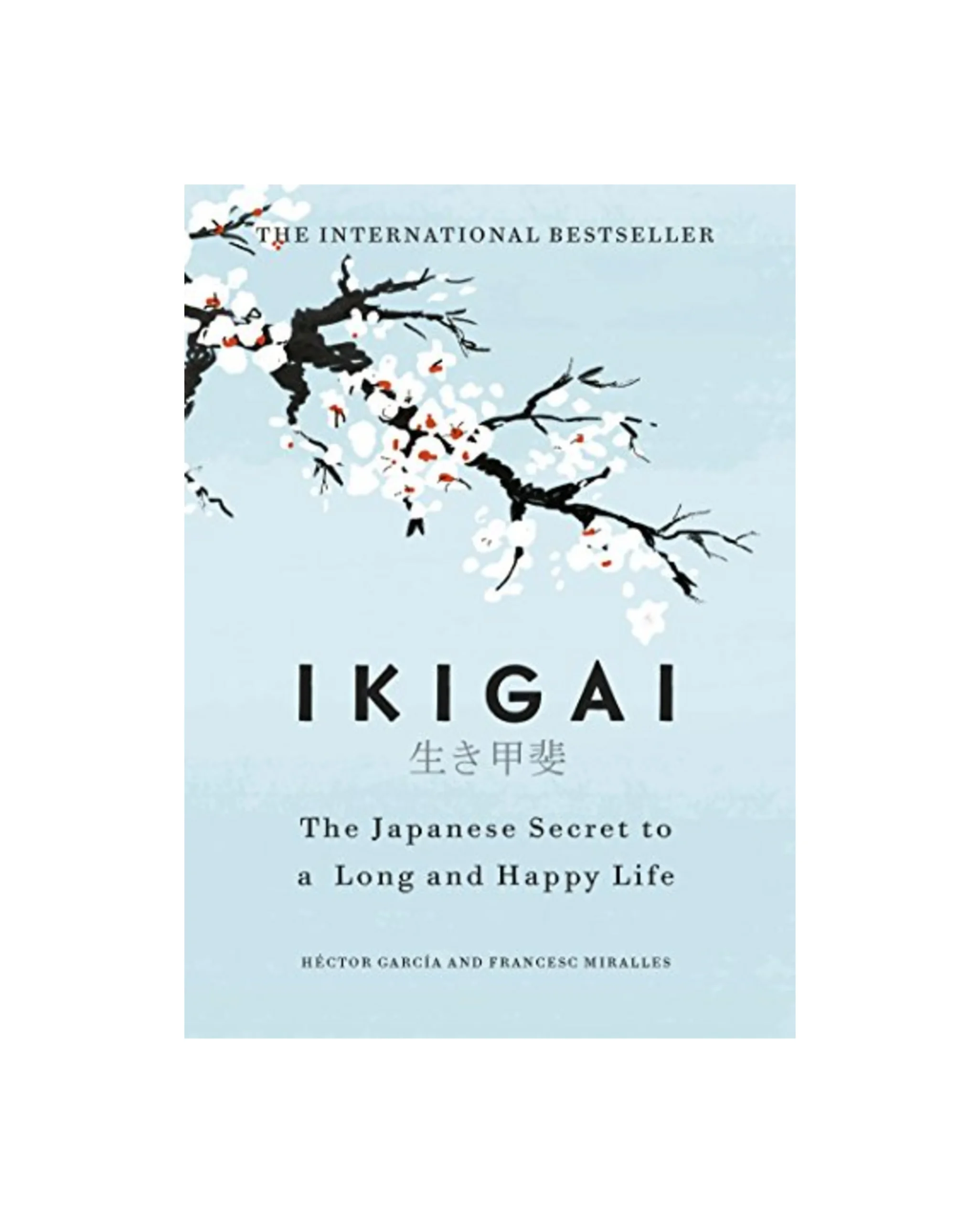 Ikigai: The Japanese secret to a long and happy life