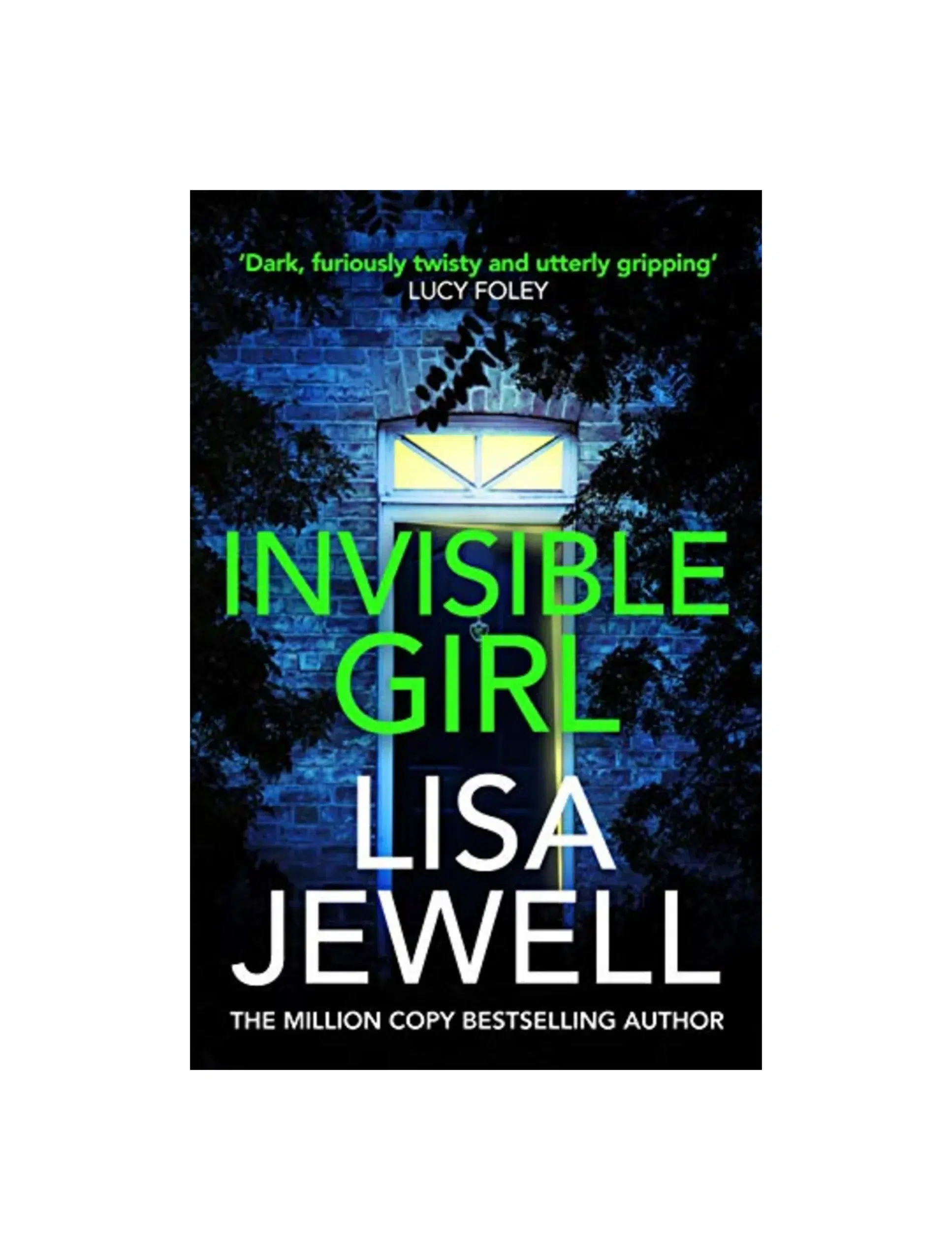 Invisible Girl: A psychological thriller from the bestselling author of The Family Upstairs