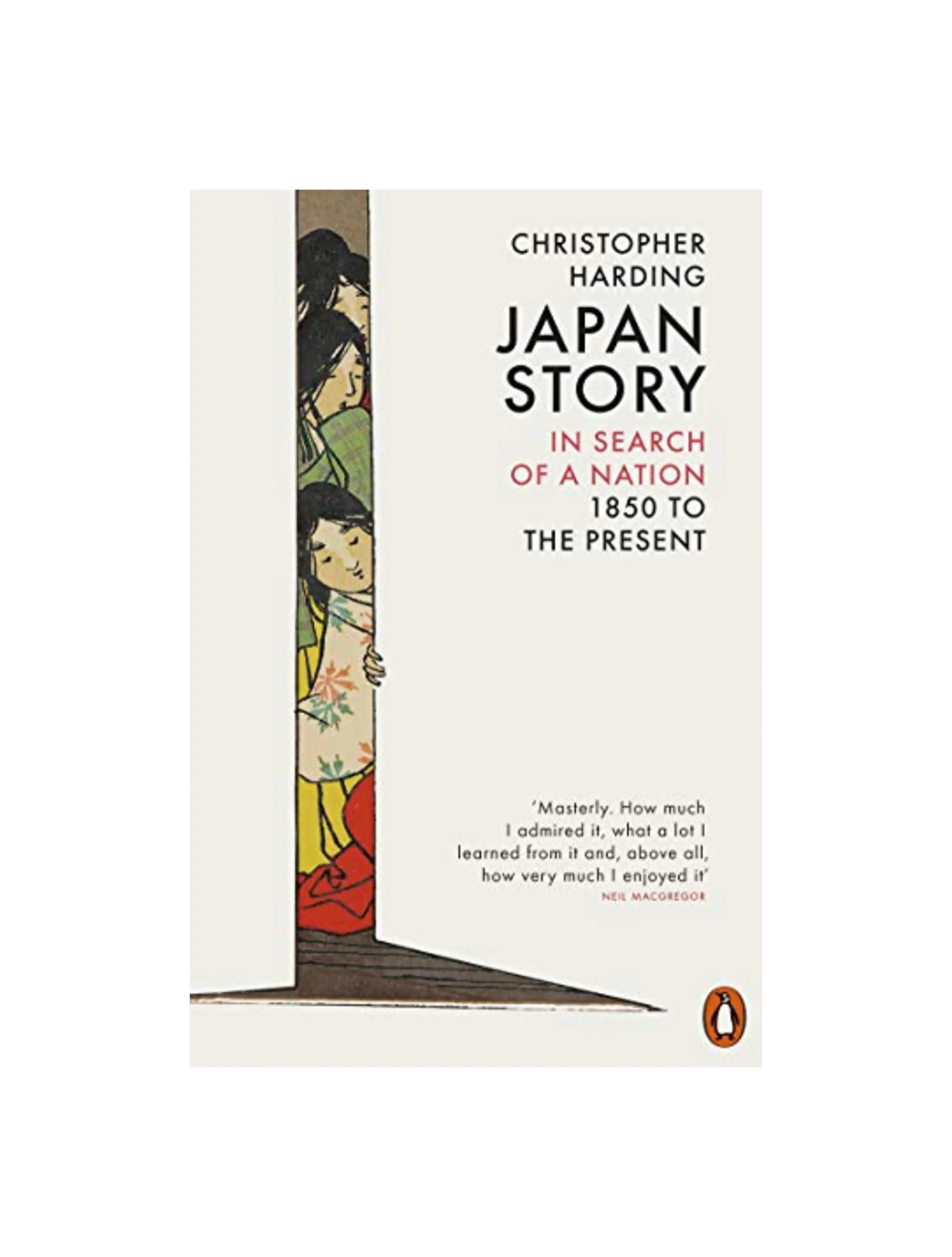 Japan Story: In Search of a Nation, 1850 to the Present