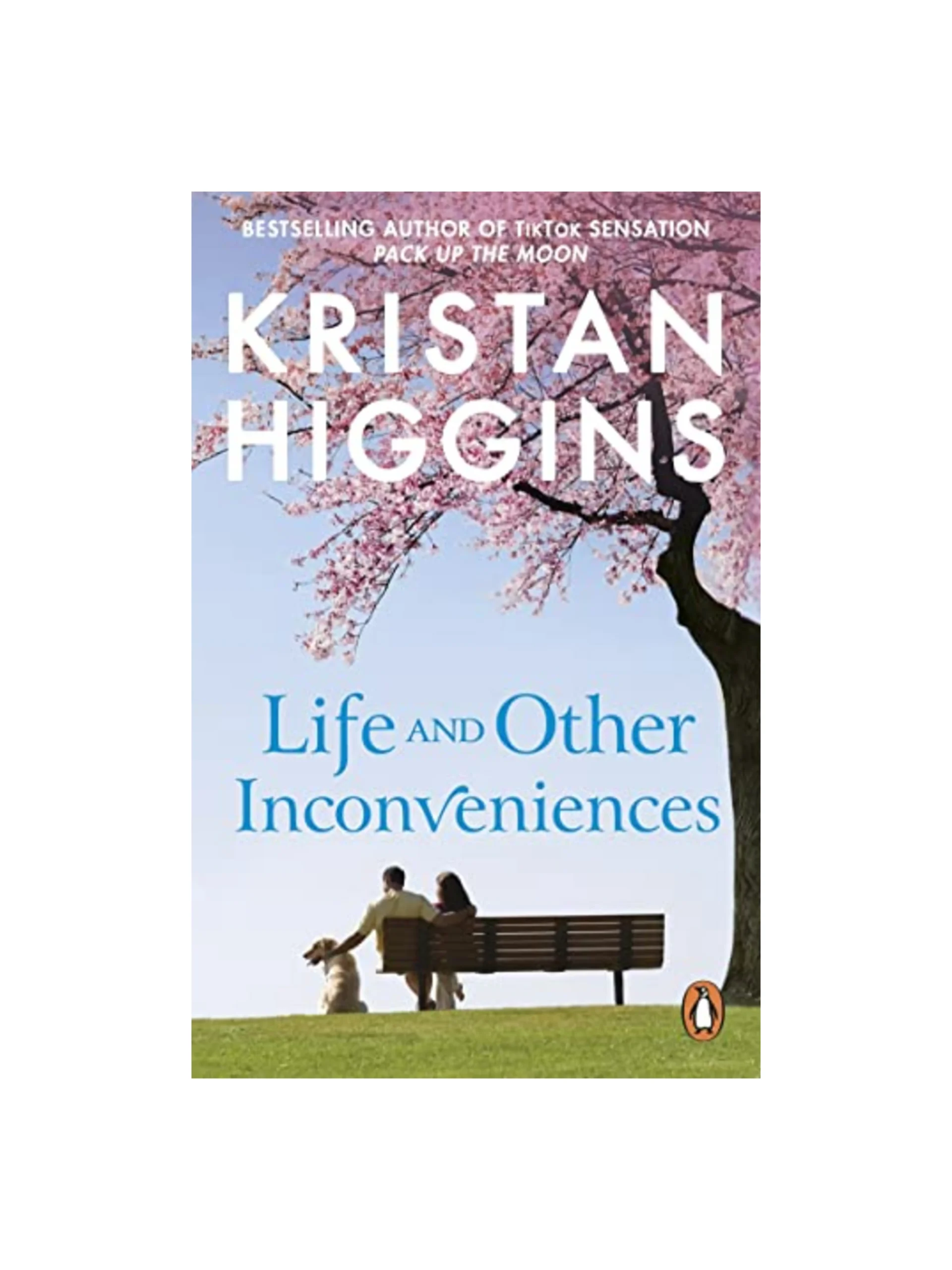 Life and Other Inconveniences: A heartfelt and emotional story from the bestselling author of TikTok sensation Pack up the Moon