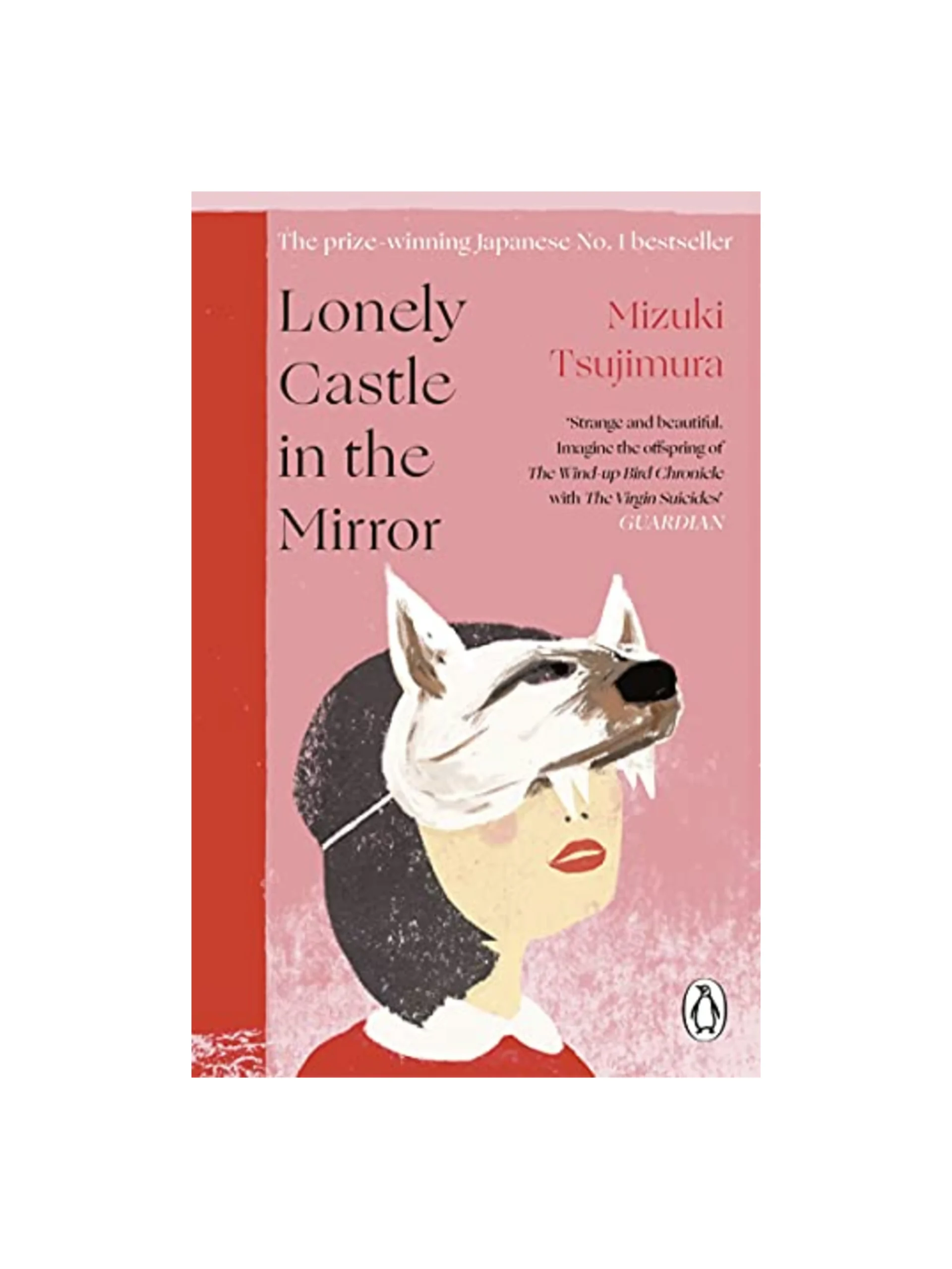 Lonely Castle in the Mirror: The no. 1 Japanese bestseller and Guardian 2021 highlight