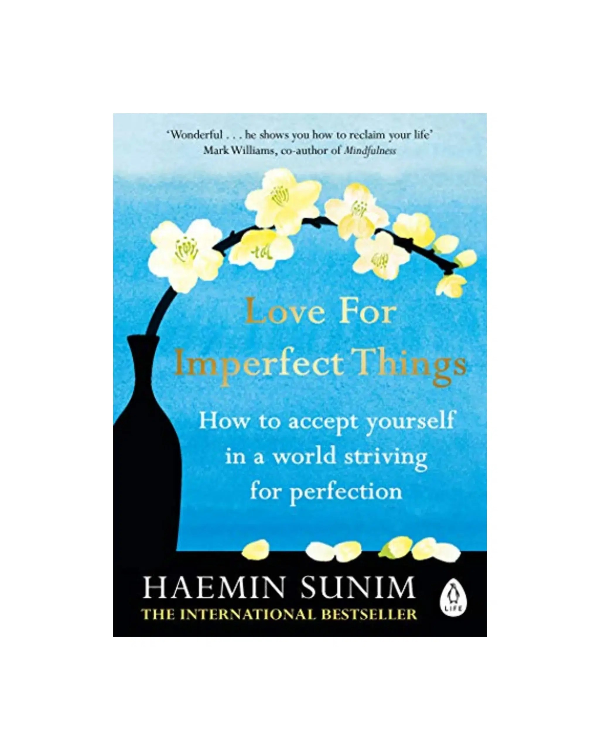 Love for Imperfect Things: A Buddhist monk's guide to mindfulness and resisting the urge to strive for perfectionism