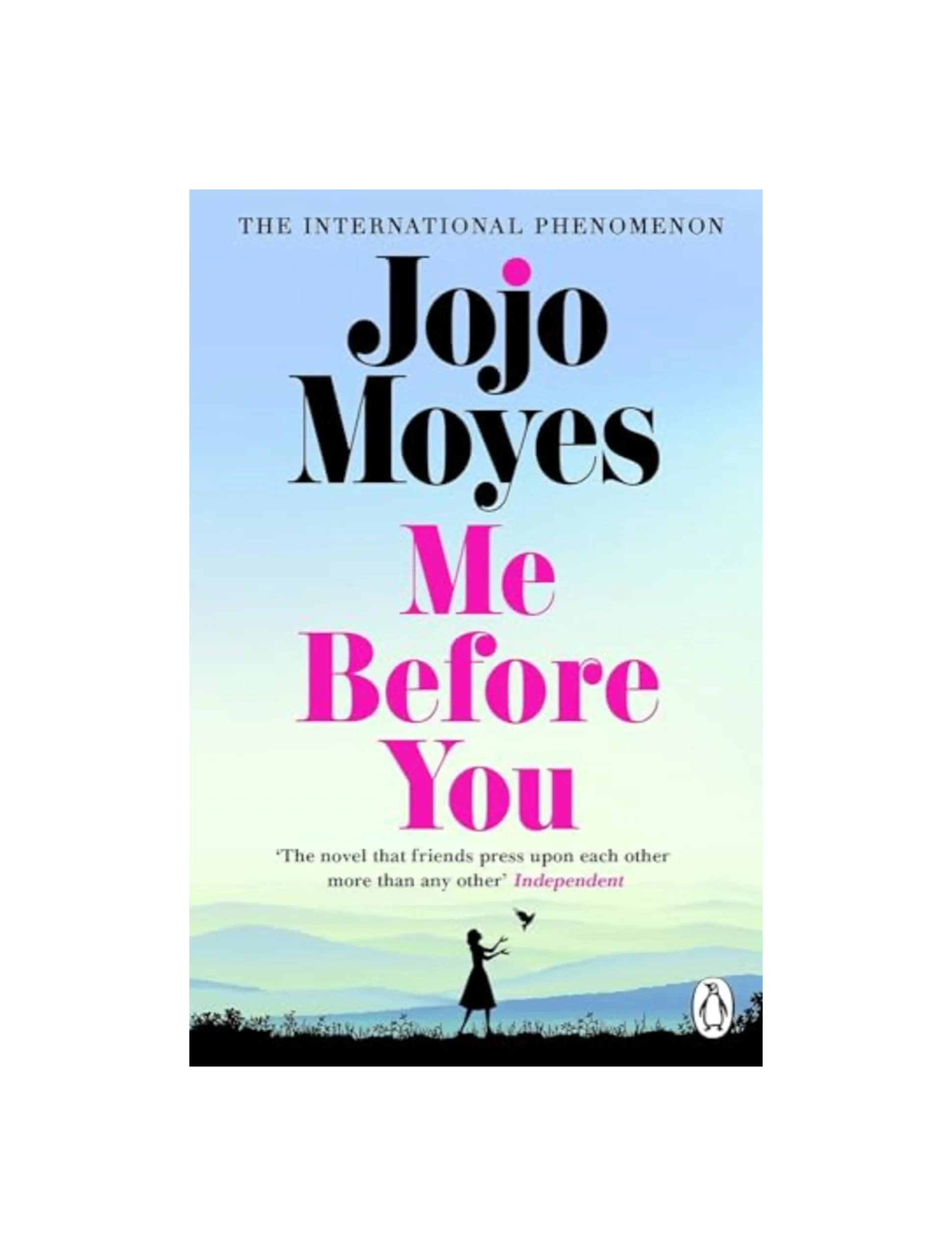 Me Before You: The international phenomenon from the bestselling author of Someone Else’s Shoes