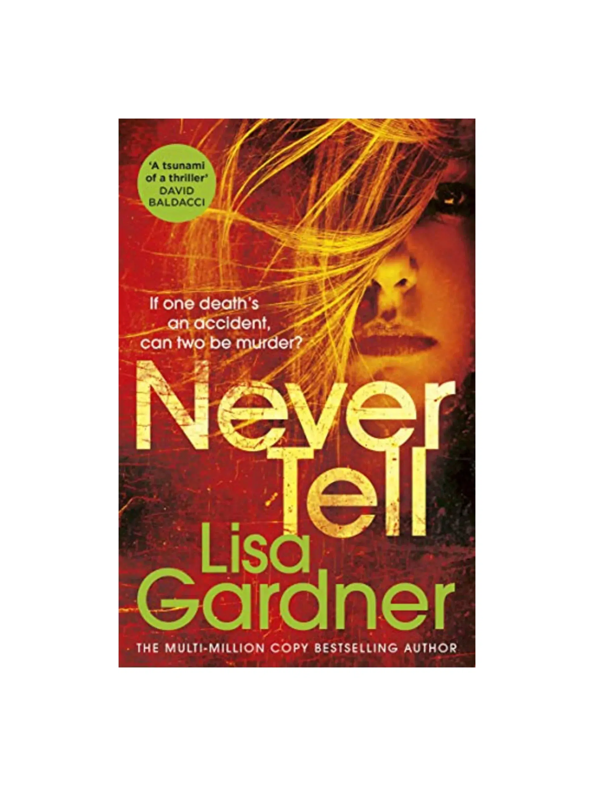Never Tell: the gripping crime thriller from the Sunday Times bestselling author