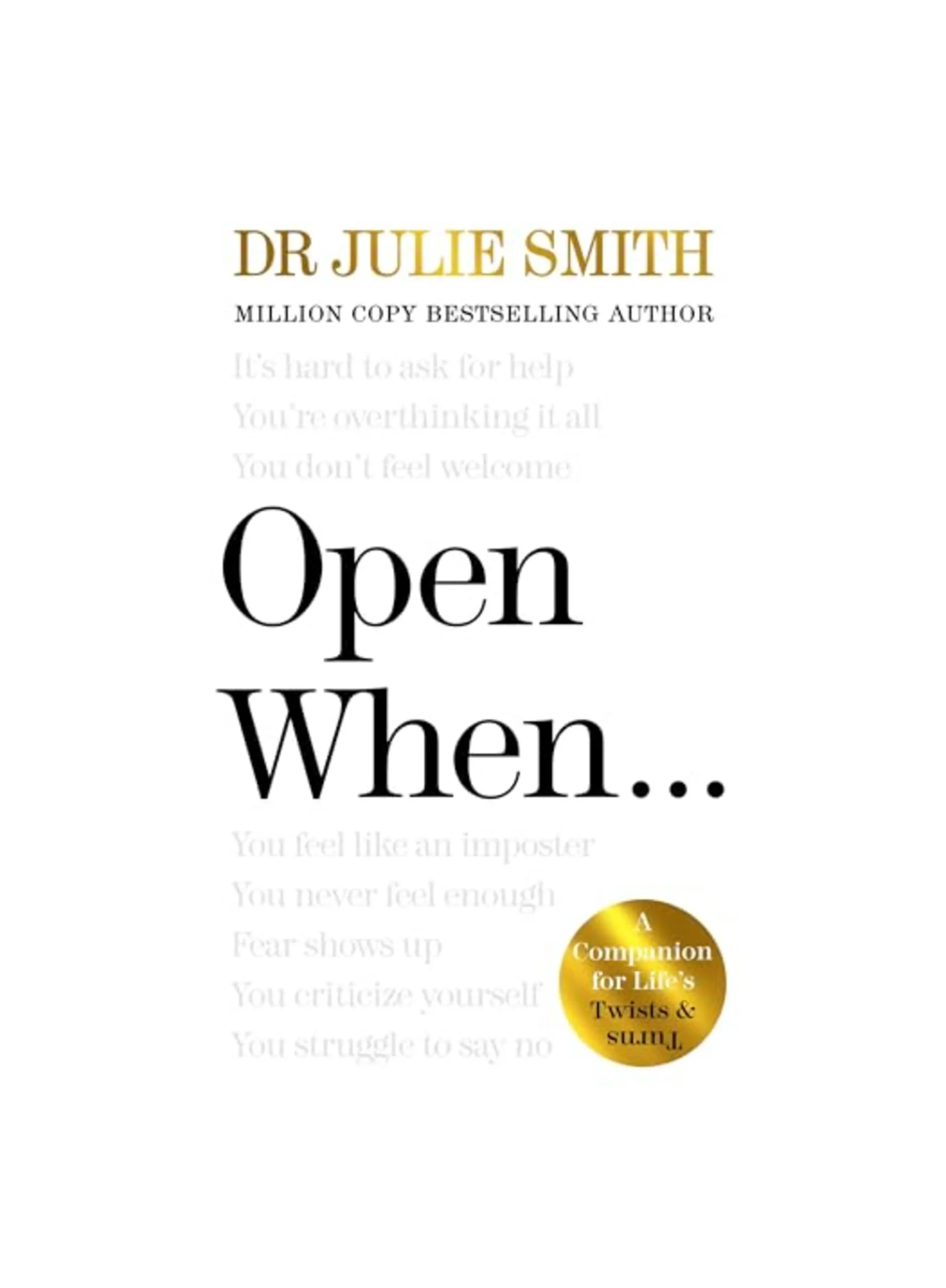 Open When…: The Instant Sunday Times No. 1 Bestseller from the author of Why Has Nobody Told Me This Before?