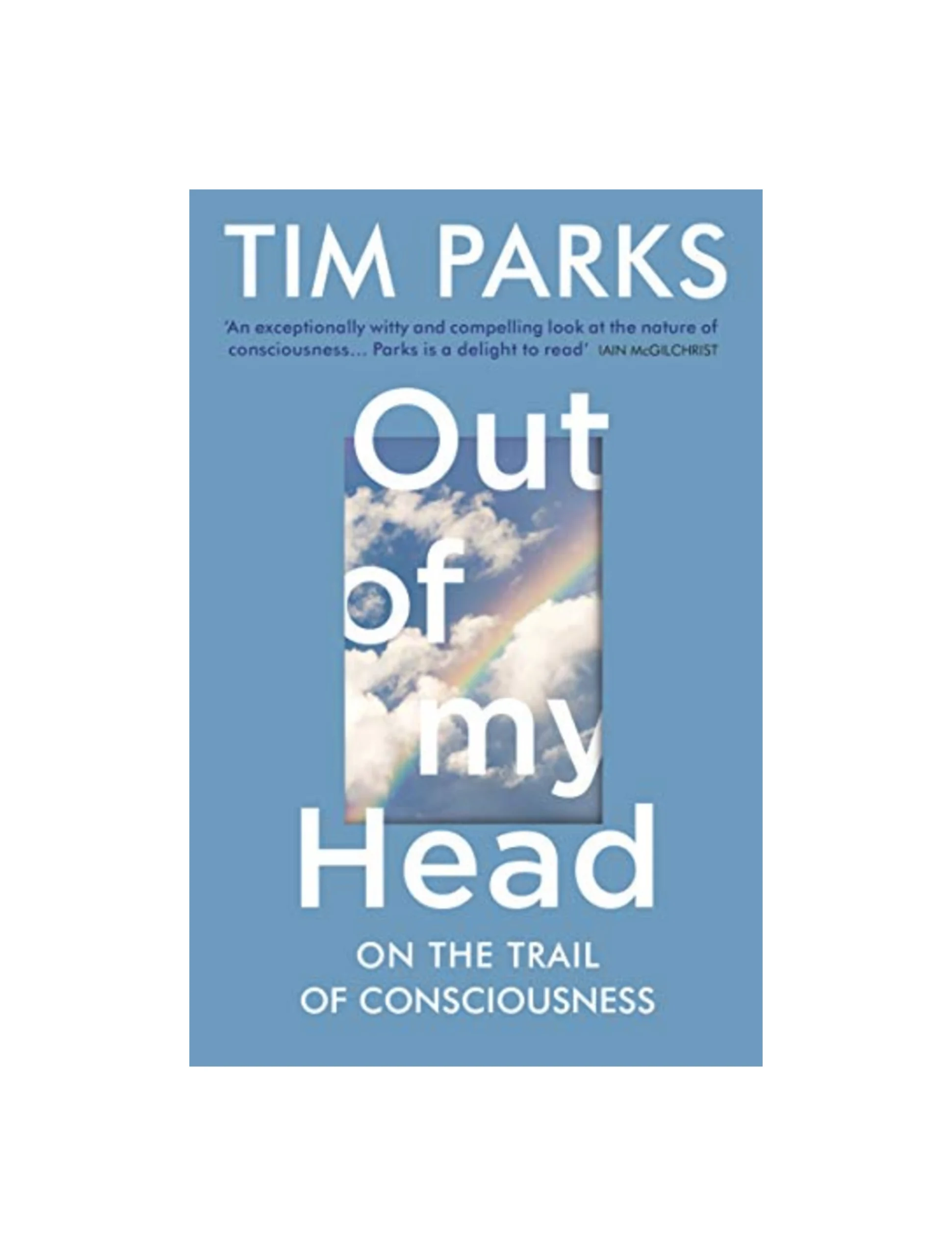 Out of My Head: On the Trail of Consciousness
