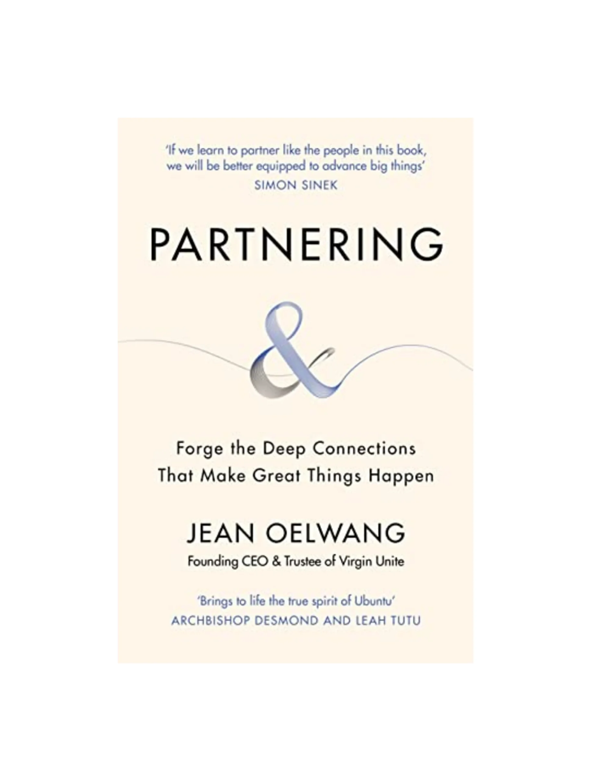Partnering: Forge the Deep Connections that Make Great Things Happen