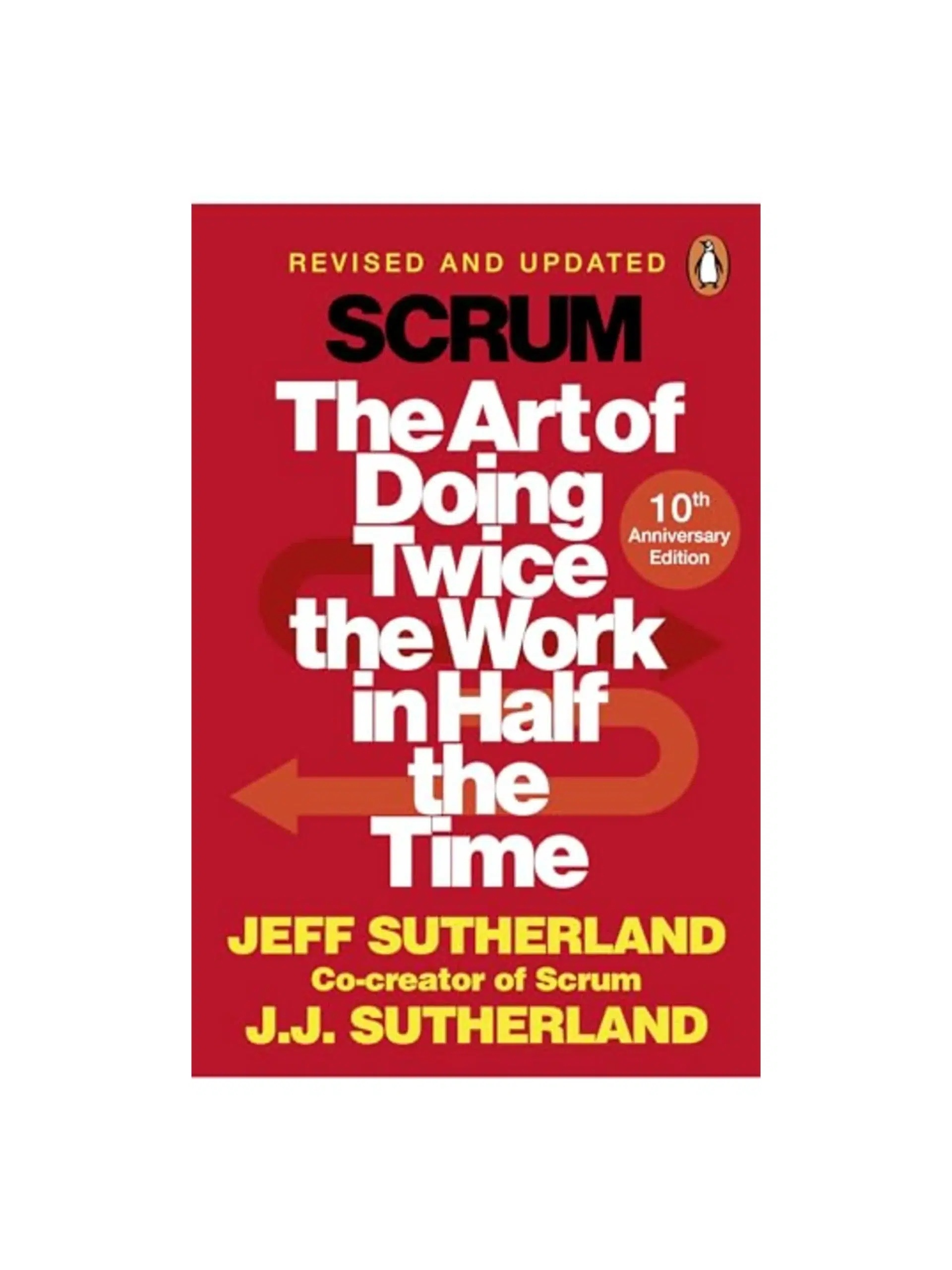 Scrum: The Art of Doing Twice the Work in Half the Time