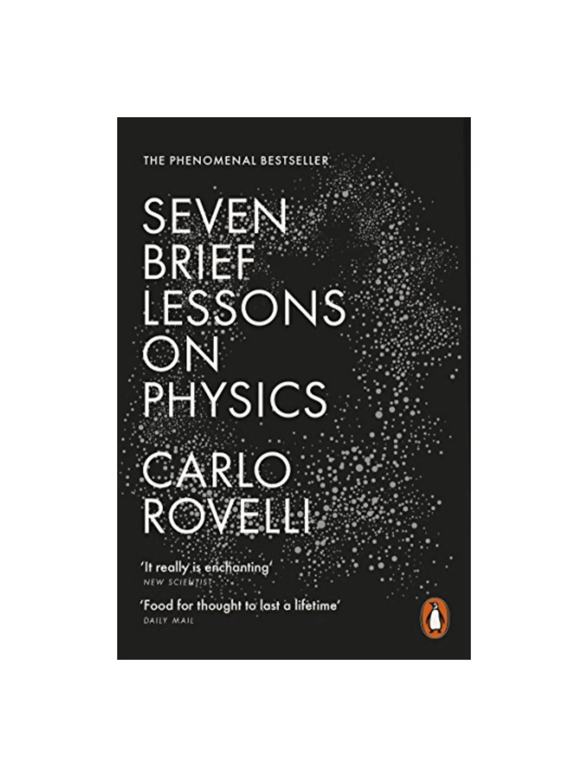 Seven Brief Lessons on Physics