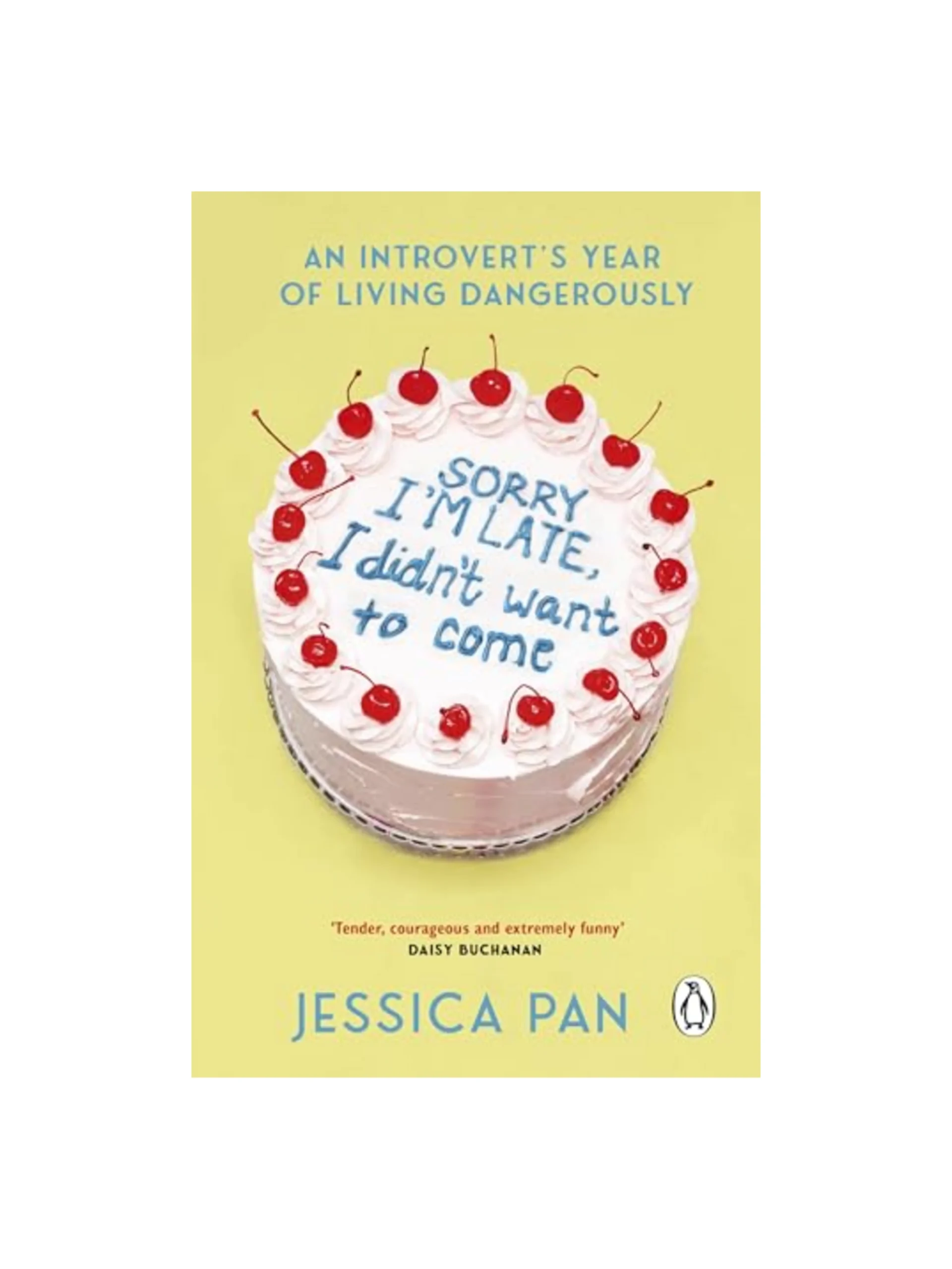 Sorry I'm Late, I Didn't Want to Come: An Introvert’s Year of Living Dangerously