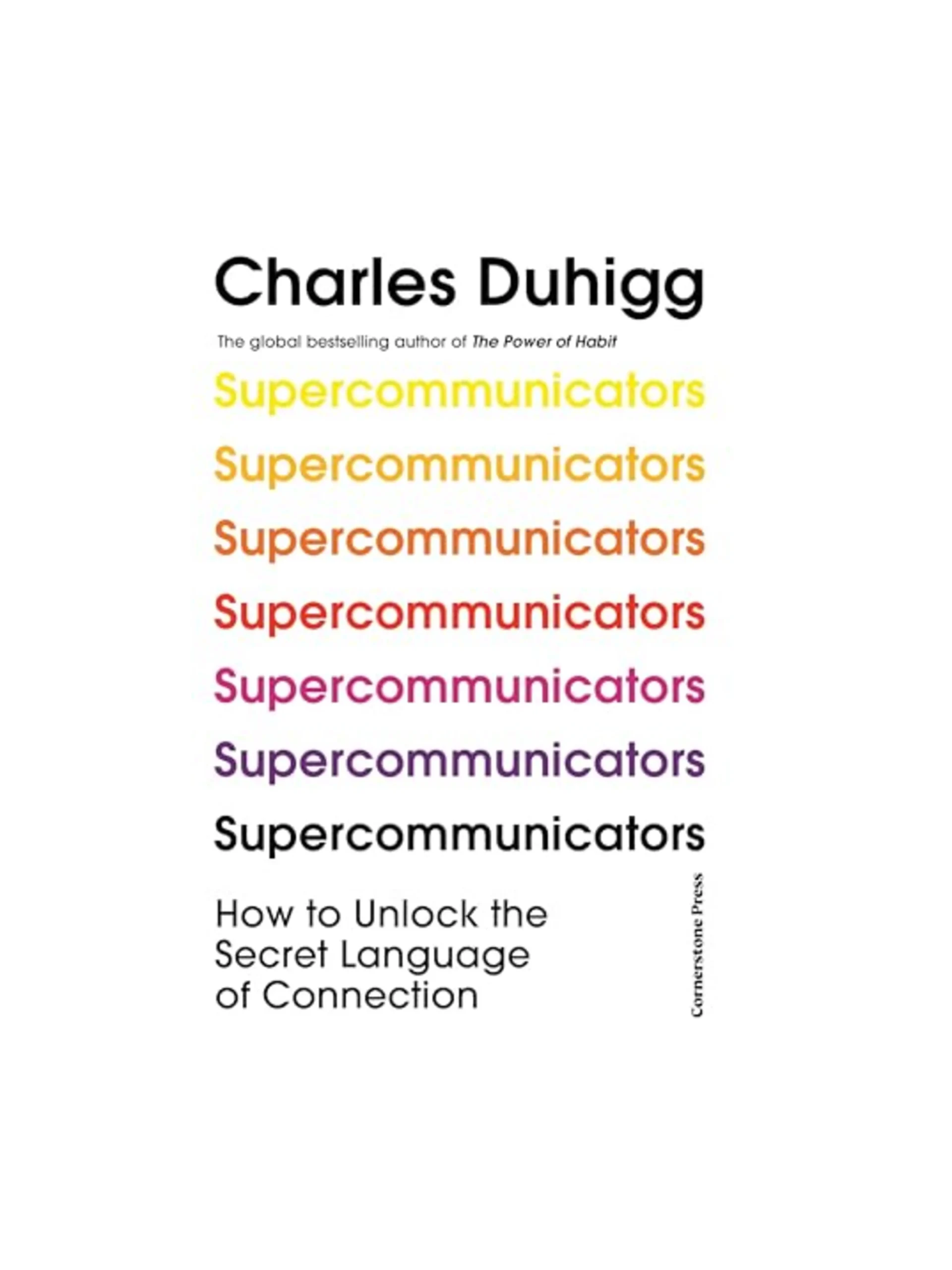Supercommunicators: How to Unlock the Secret Language of Connection