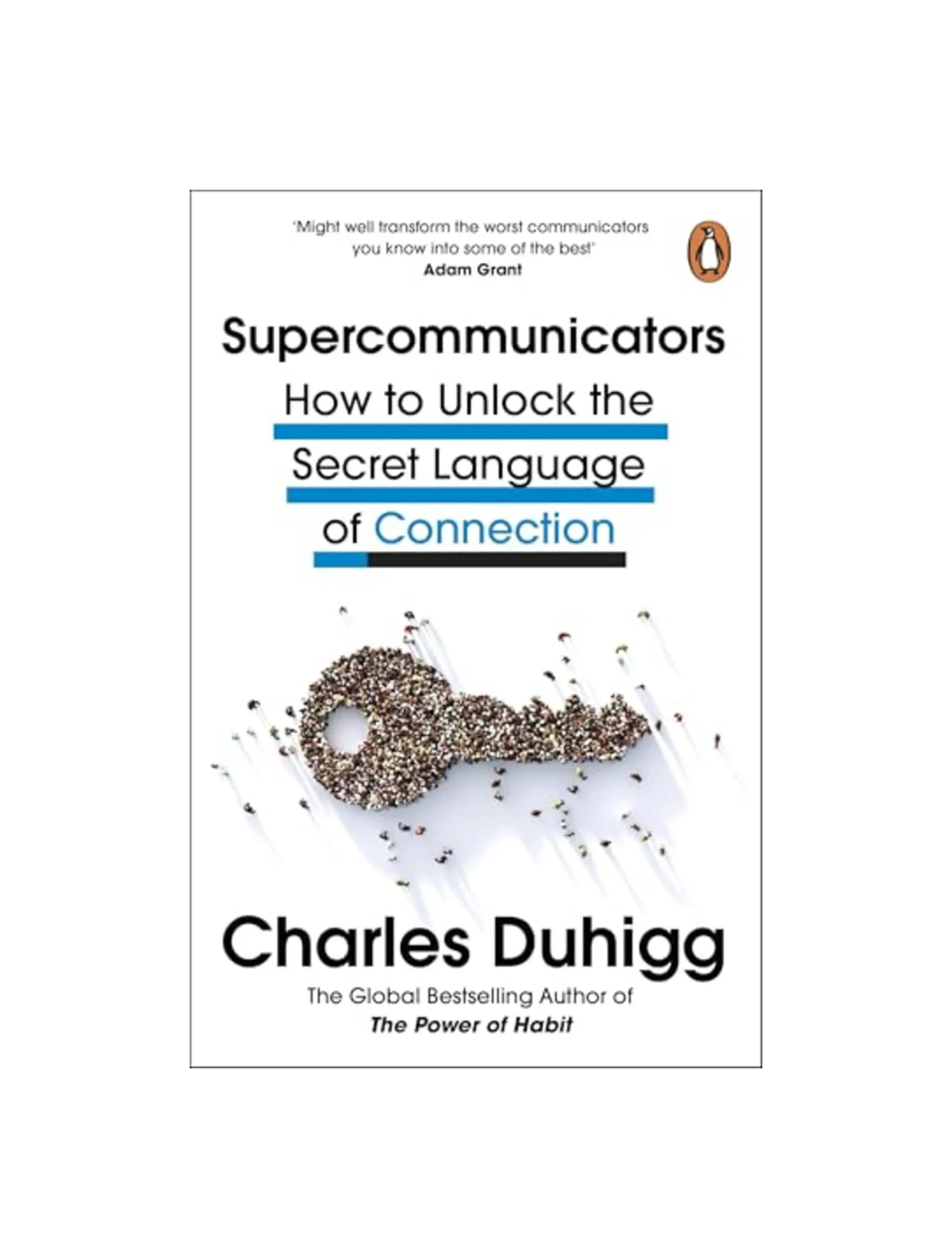 Supercommunicators: How to Unlock the Secret Language of Connection