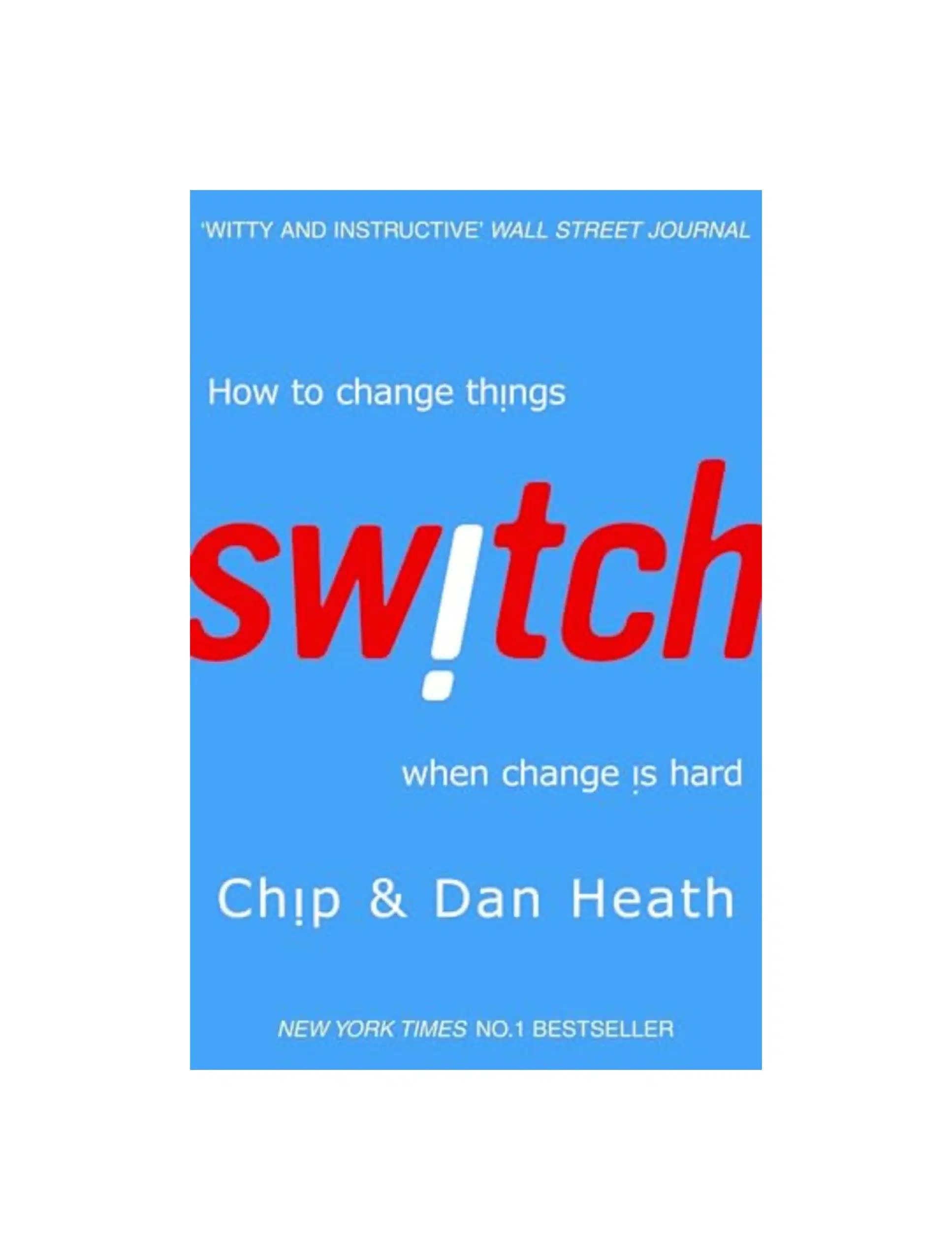 Switch: How to change things when change is hard