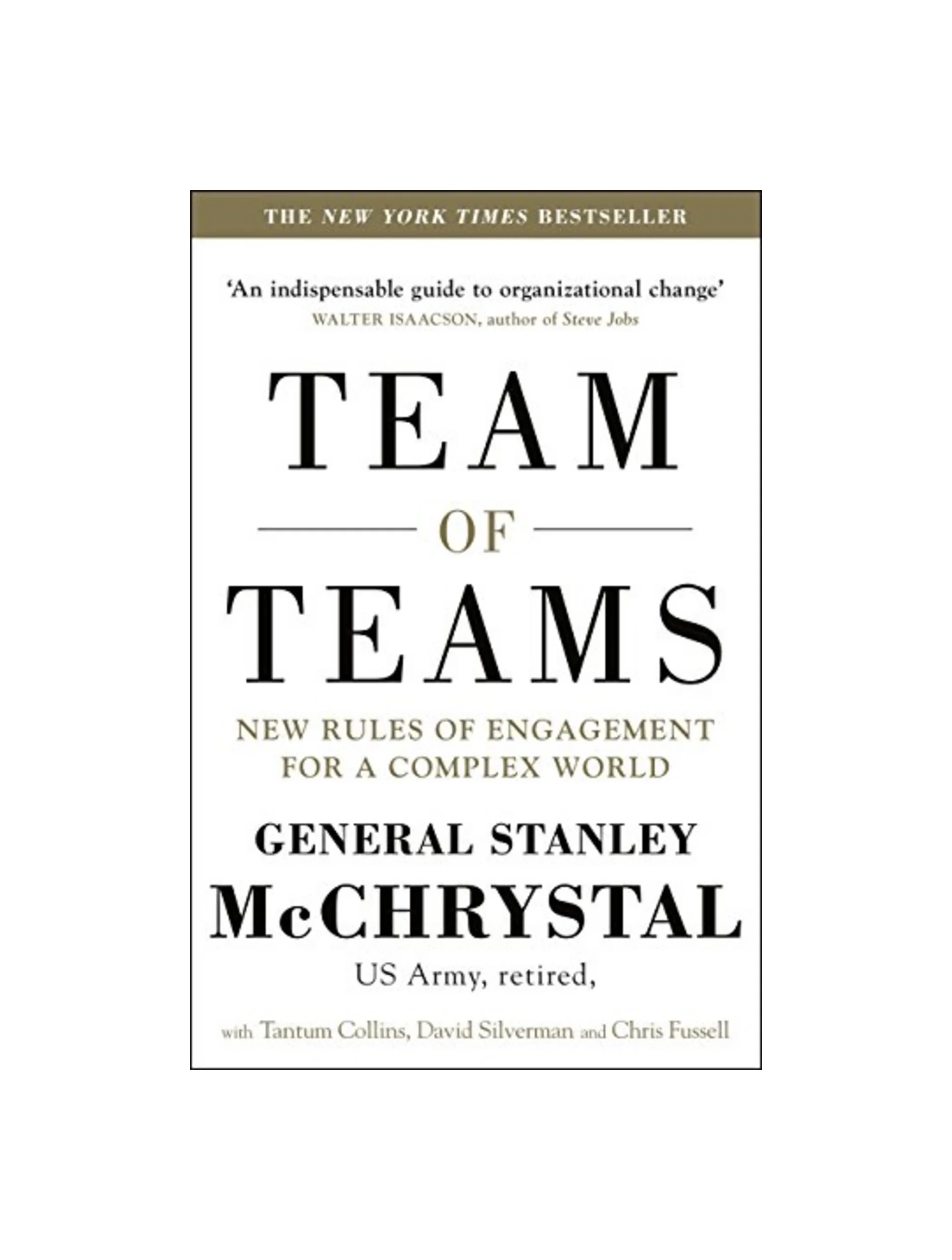 Team of Teams: New Rules of Engagement for a Complex World