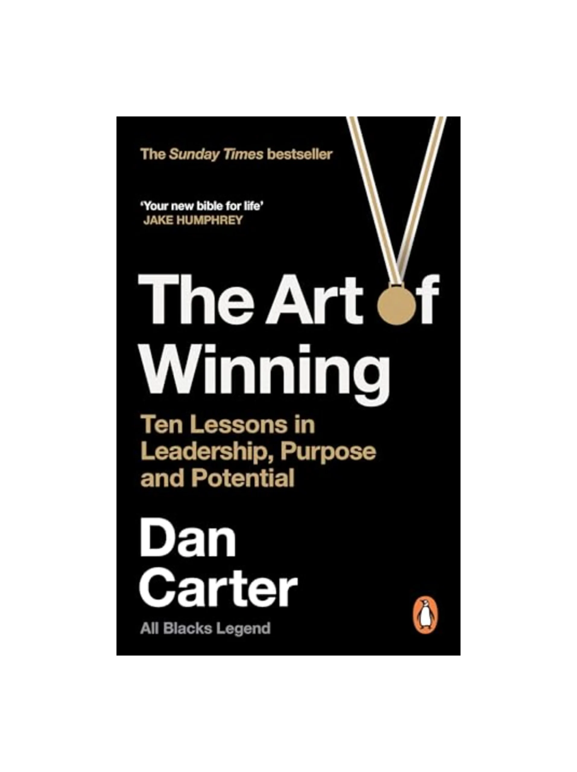 The Art of Winning: Ten Lessons in Leadership, Purpose and Potential