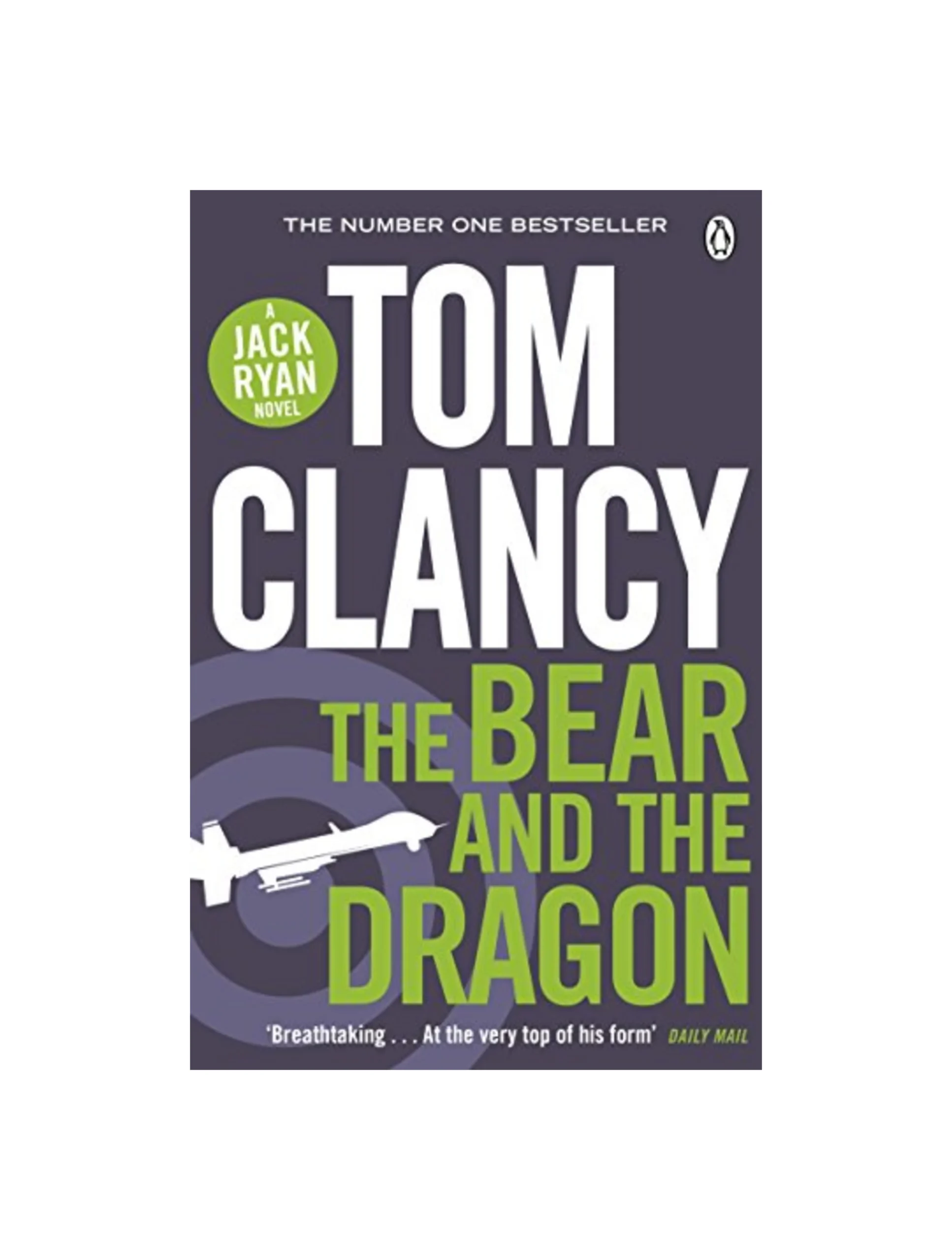 The Bear and the Dragon: INSPIRATION FOR THE THRILLING AMAZON PRIME SERIES JACK RYAN