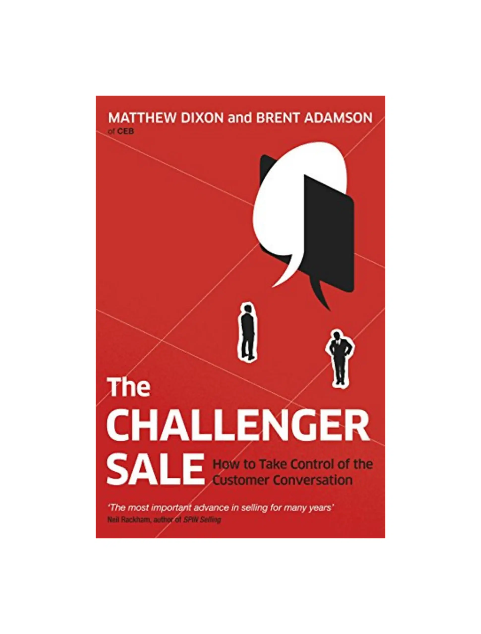 The Challenger Sale: How To Take Control of the Customer Conversation